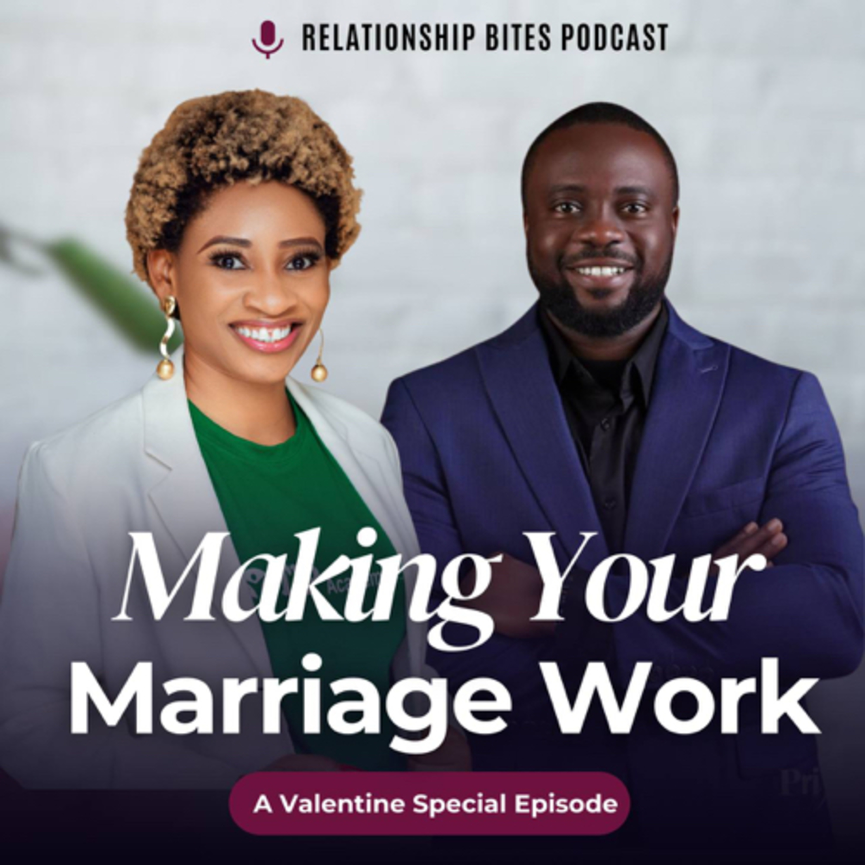 Valentine Special Episode: How to Make Your Marriage Work