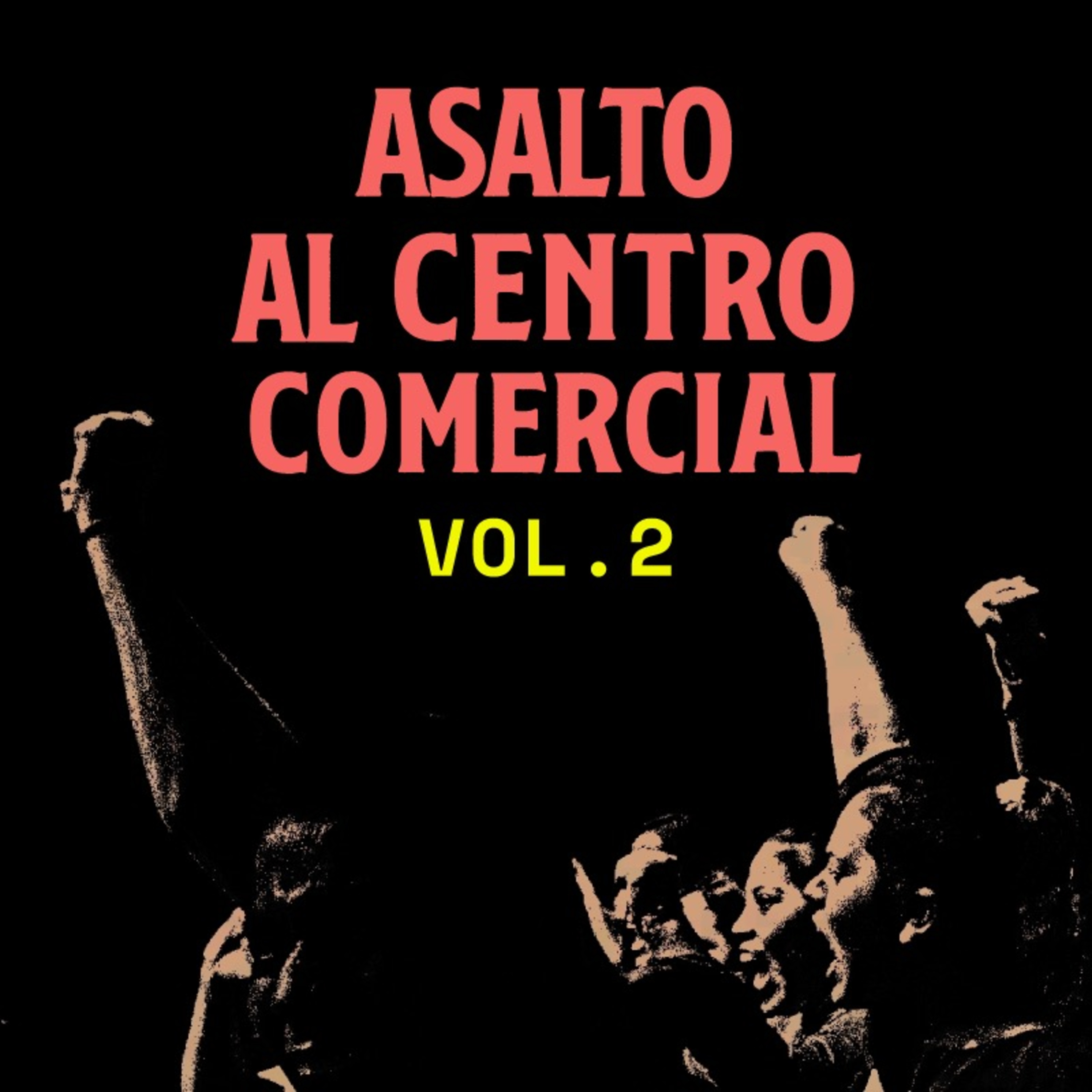 Asalto al centro comercial Vol. 2 episode artwork