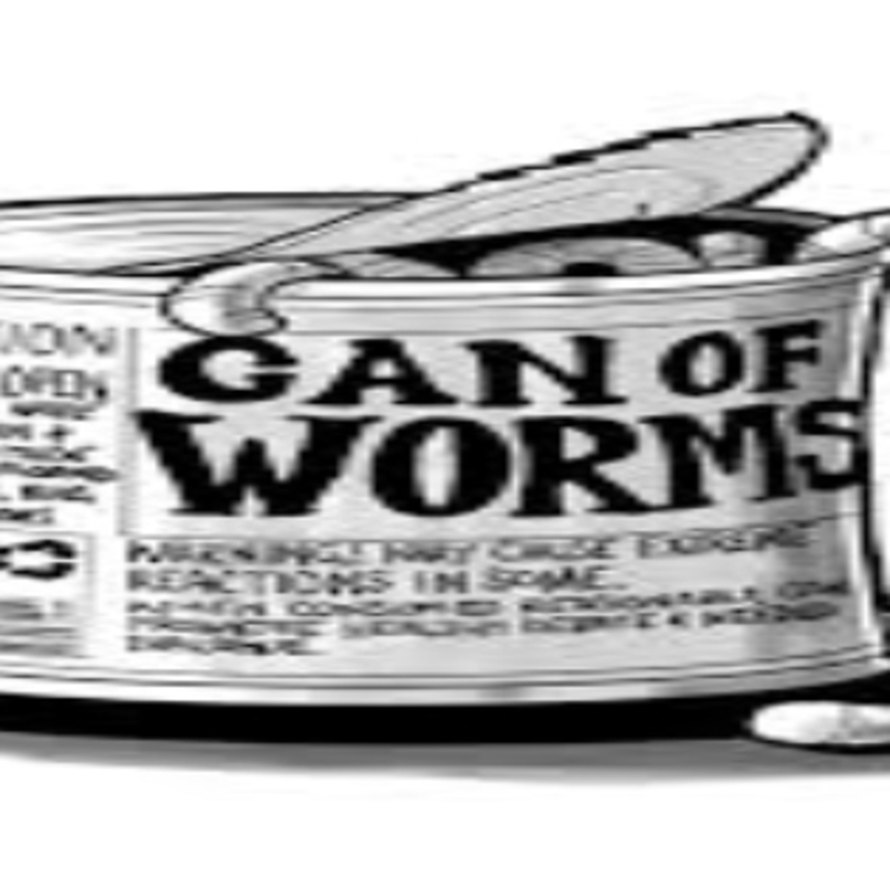 Can Of Worms Can Of Worms