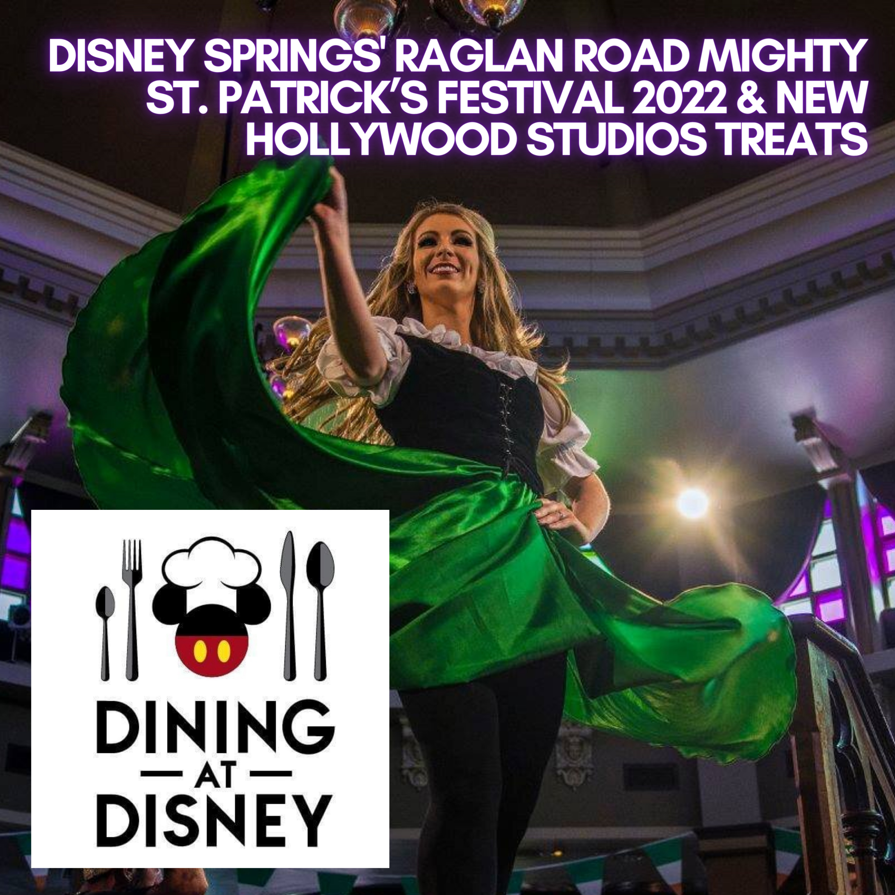 Raglan Road's Mighty Festival at Disney Springs and New Treats at Disney's Hollywood Studios