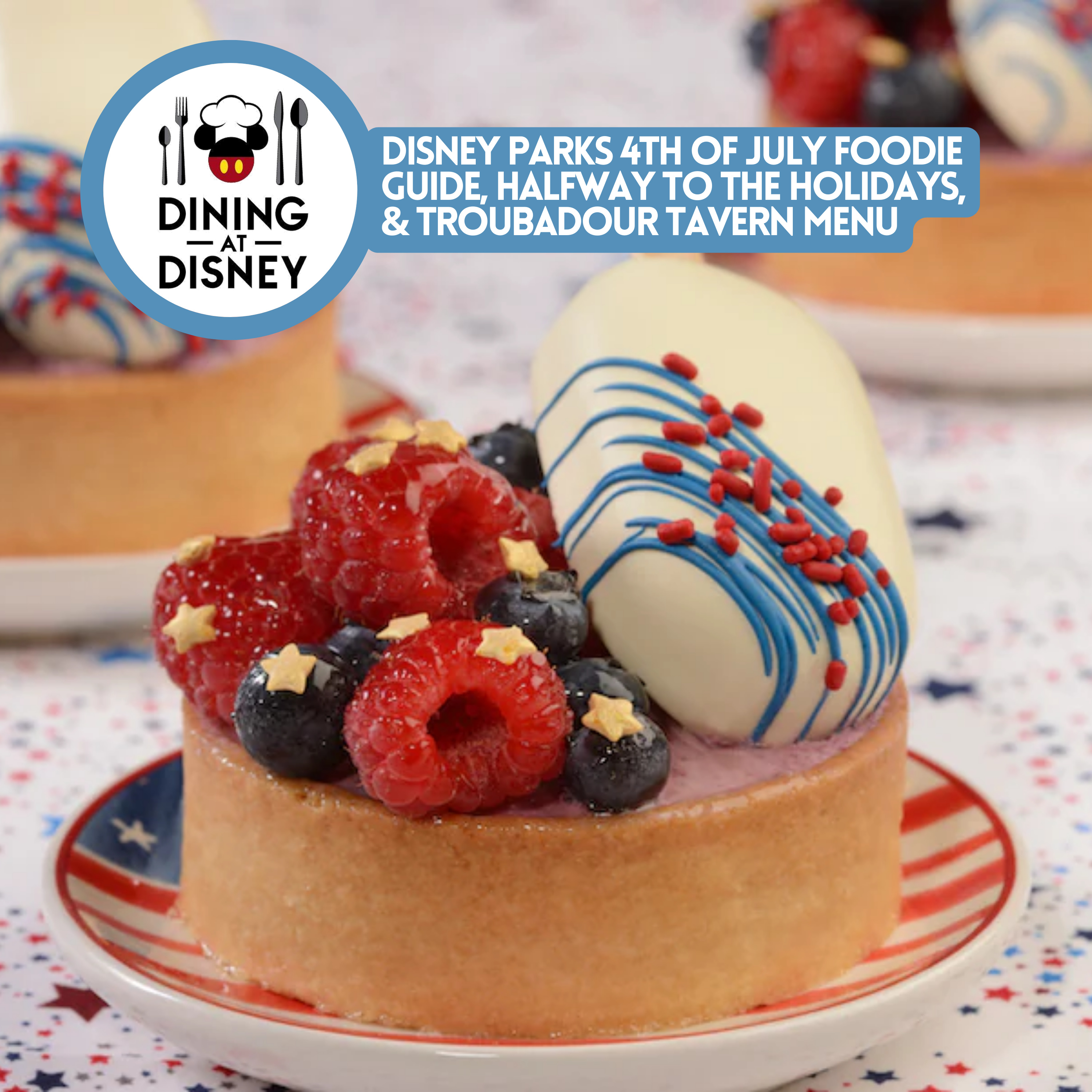 Fourth of July and Halfway to the Holidays at Walt Disney World and Disneyland Foodie Guides