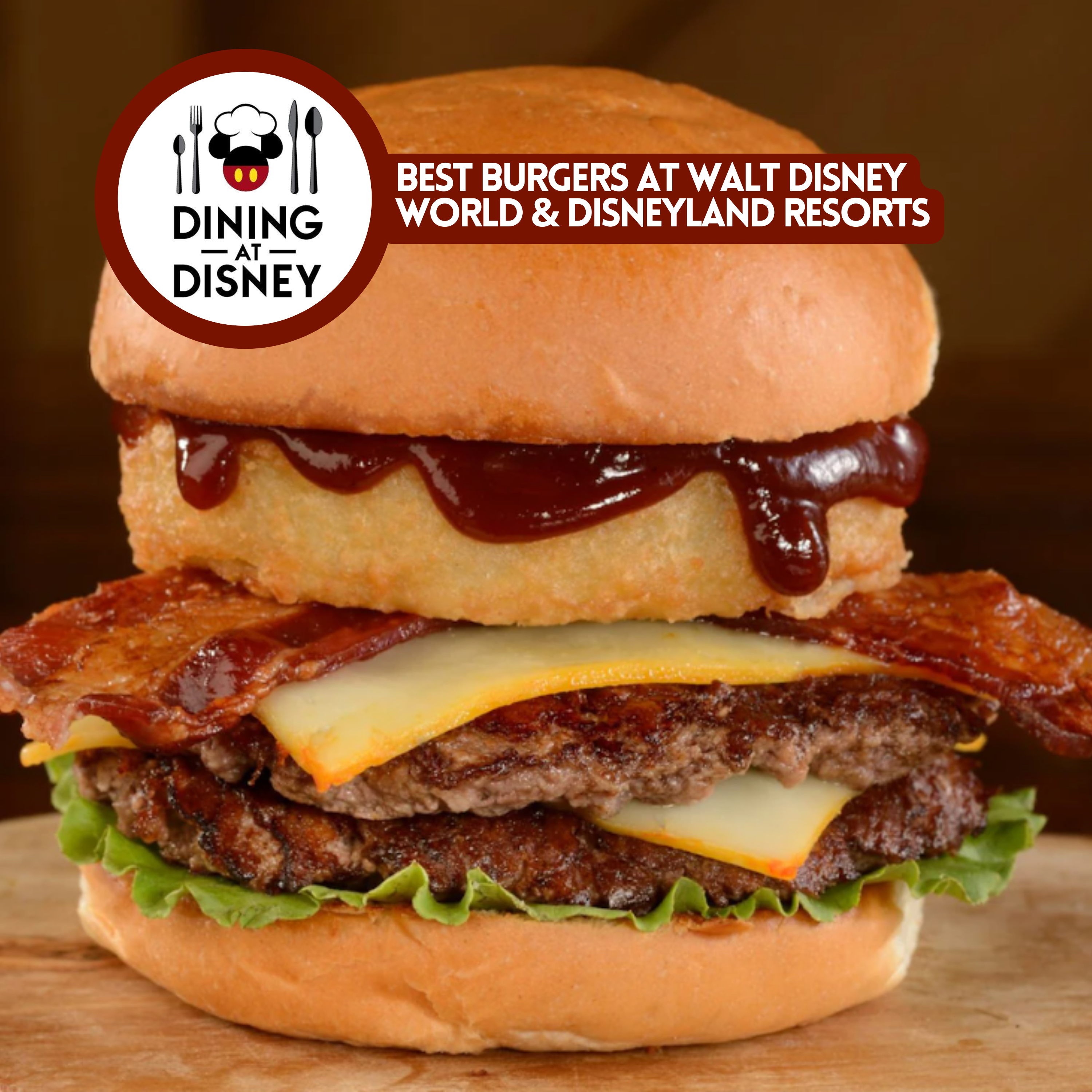 Best Burgers at Walt Disney World and Disneyland Resorts