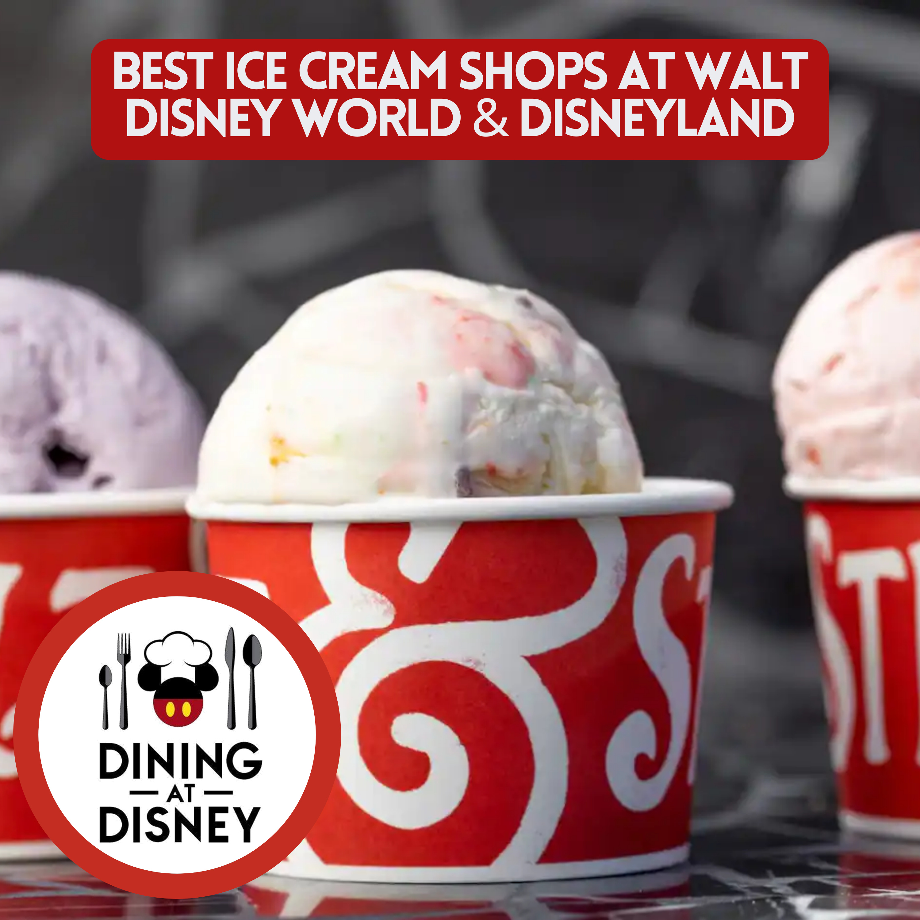 Best Ice Cream Shops at Walt Disney World and Disneyland Resorts