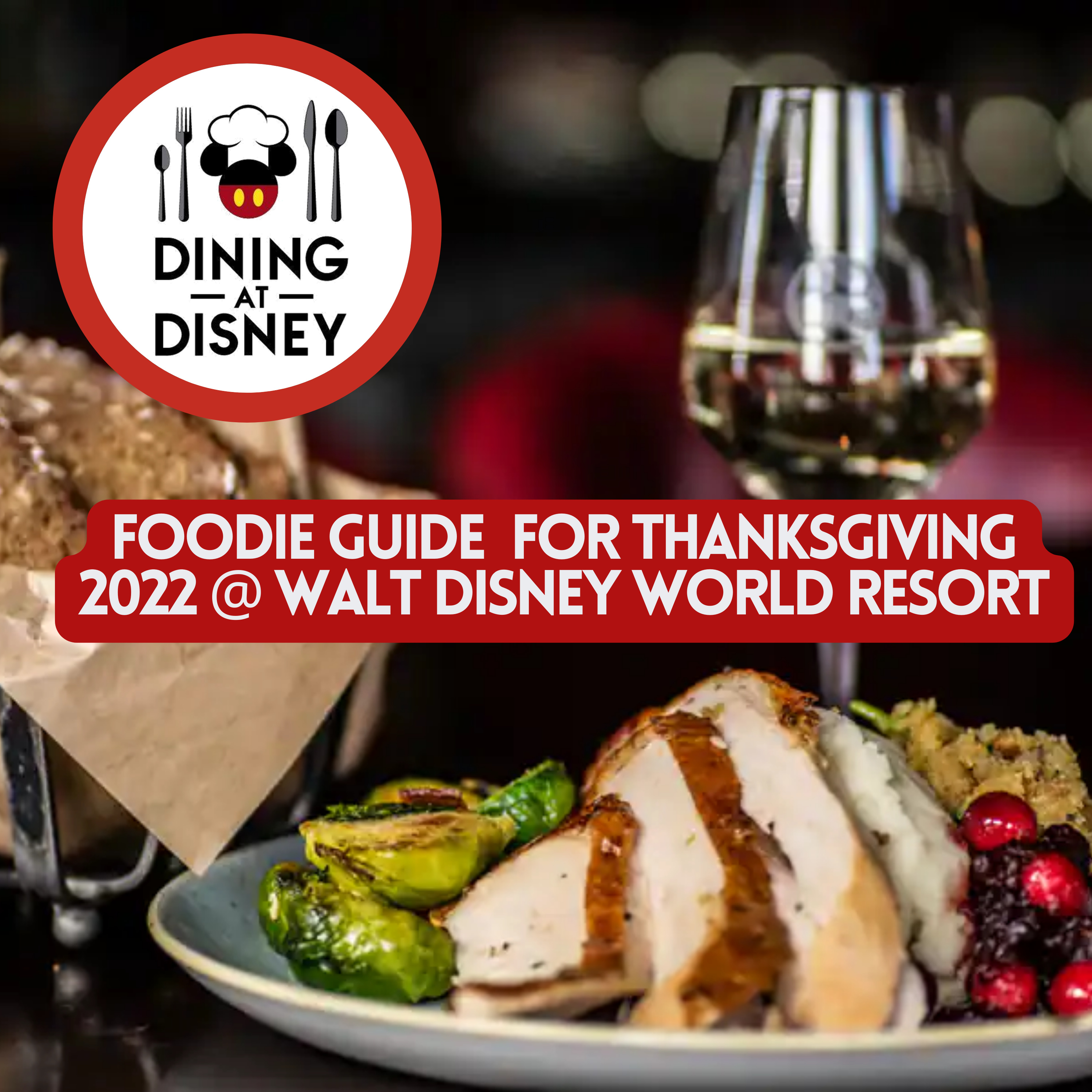Foodie Guide to Thanksgiving 2022 at the Walt Disney World Resort