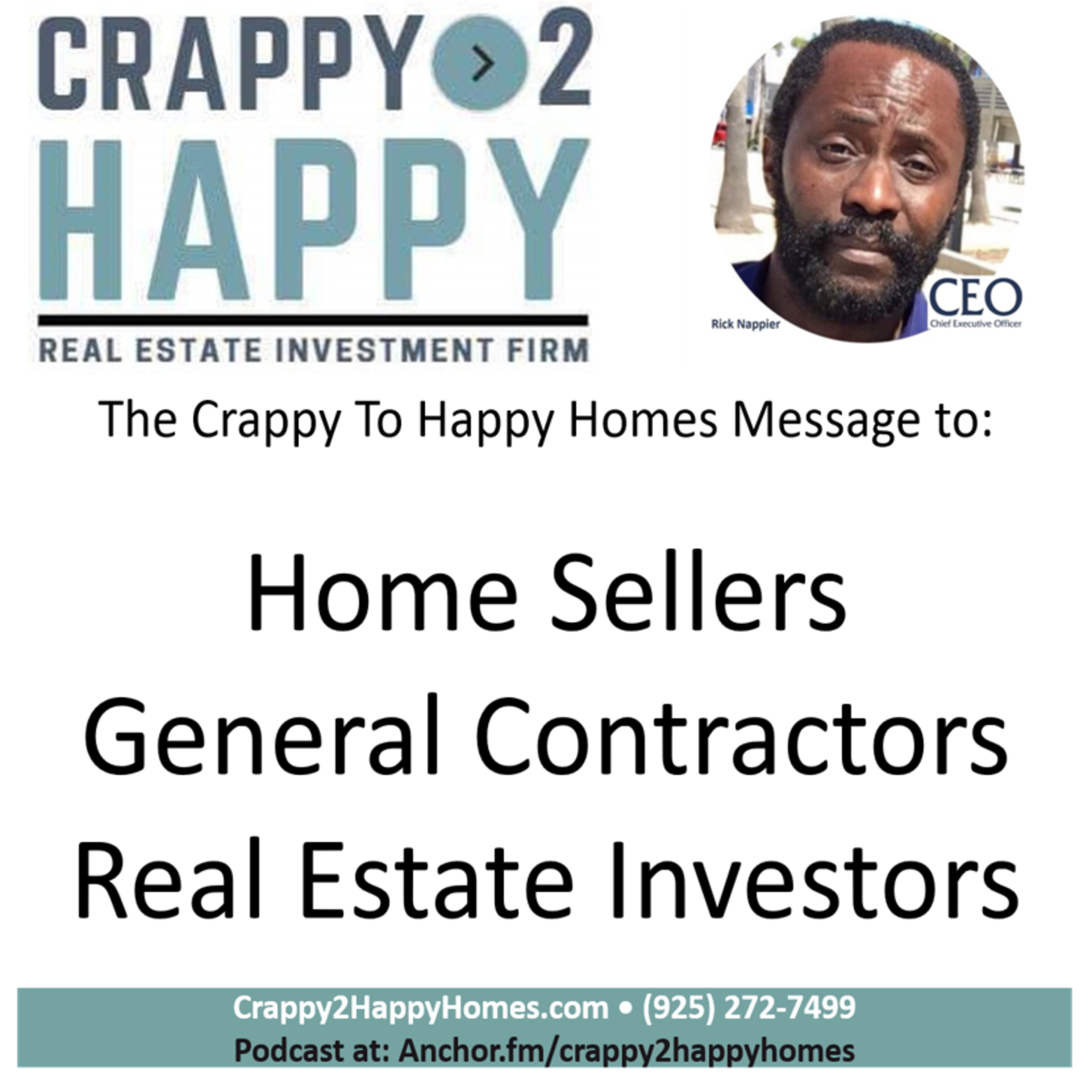 The Crappy To Happy Home Message to Home Sellers, General Contractors and Real Estate Investors episode artwork