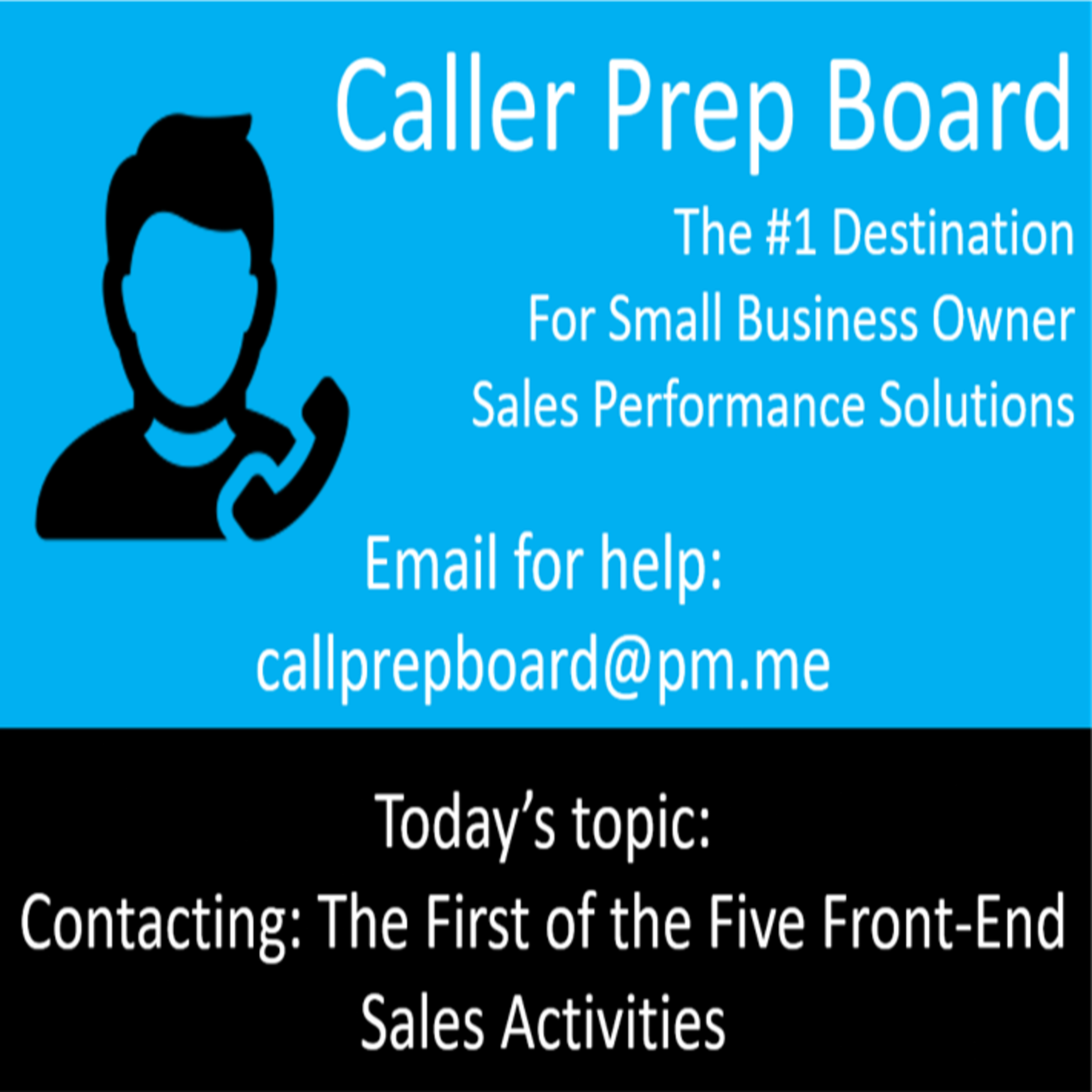 Caller Prep Board Show on BlogTalkRadio.com: Contacting is the First of Five Sales Activities episode artwork