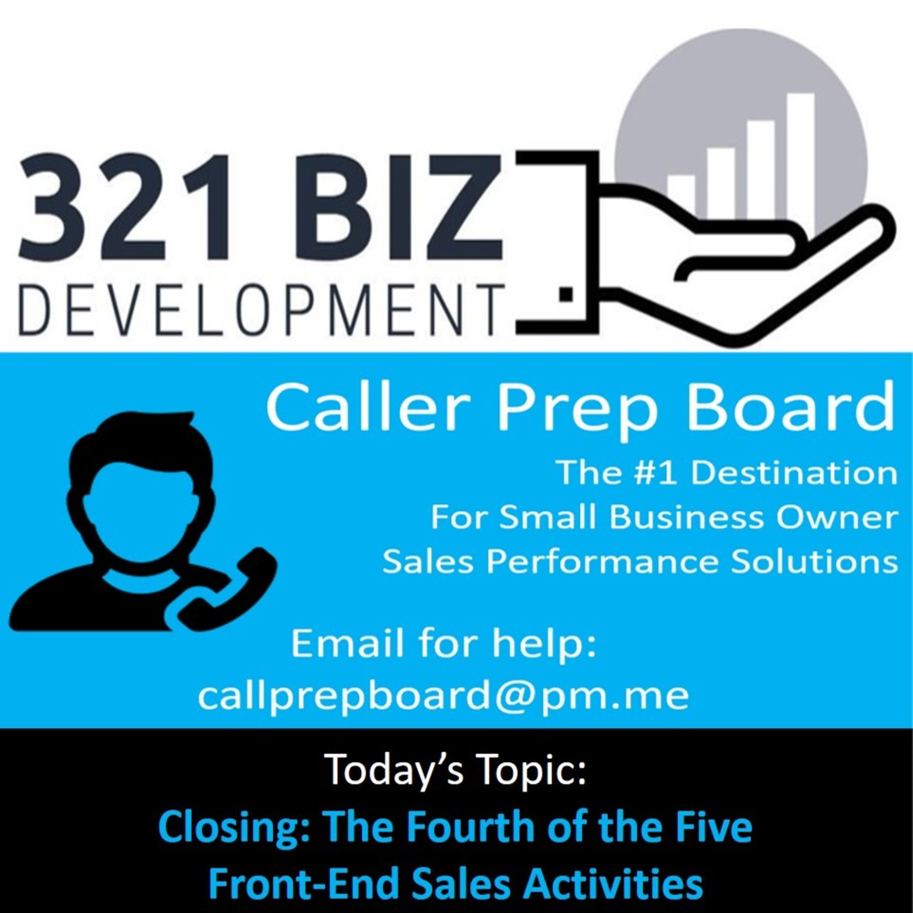 Caller Prep Board Show on BlogTalkRadio.com: Closing - The Fourth of the Five Front-End Sales Activities episode artwork
