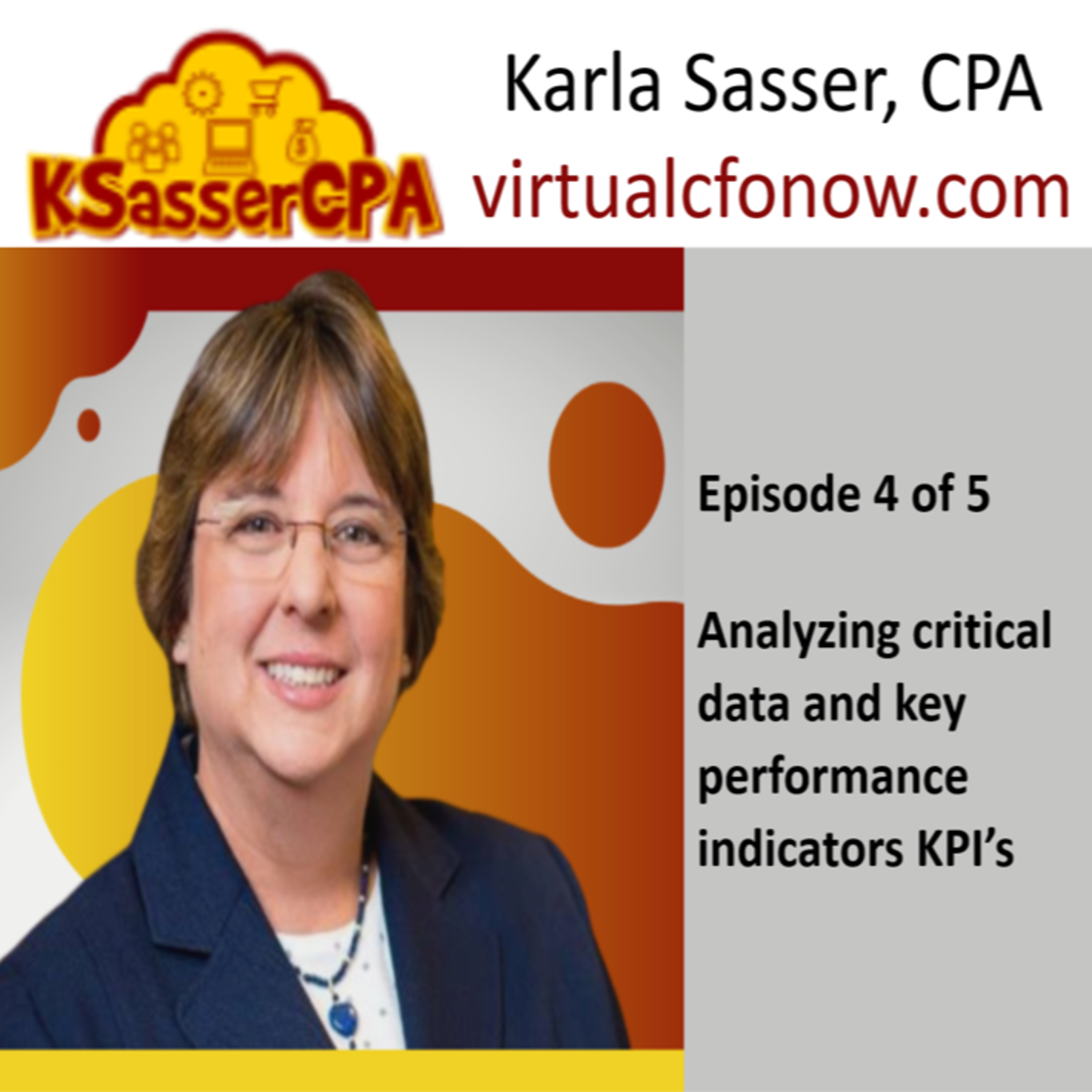 Nationwide: Karla Sasser, CPA - Episode 4 of 5 - Analyzing Critical Data and Key Performance Indicators (KPIs) episode artwork