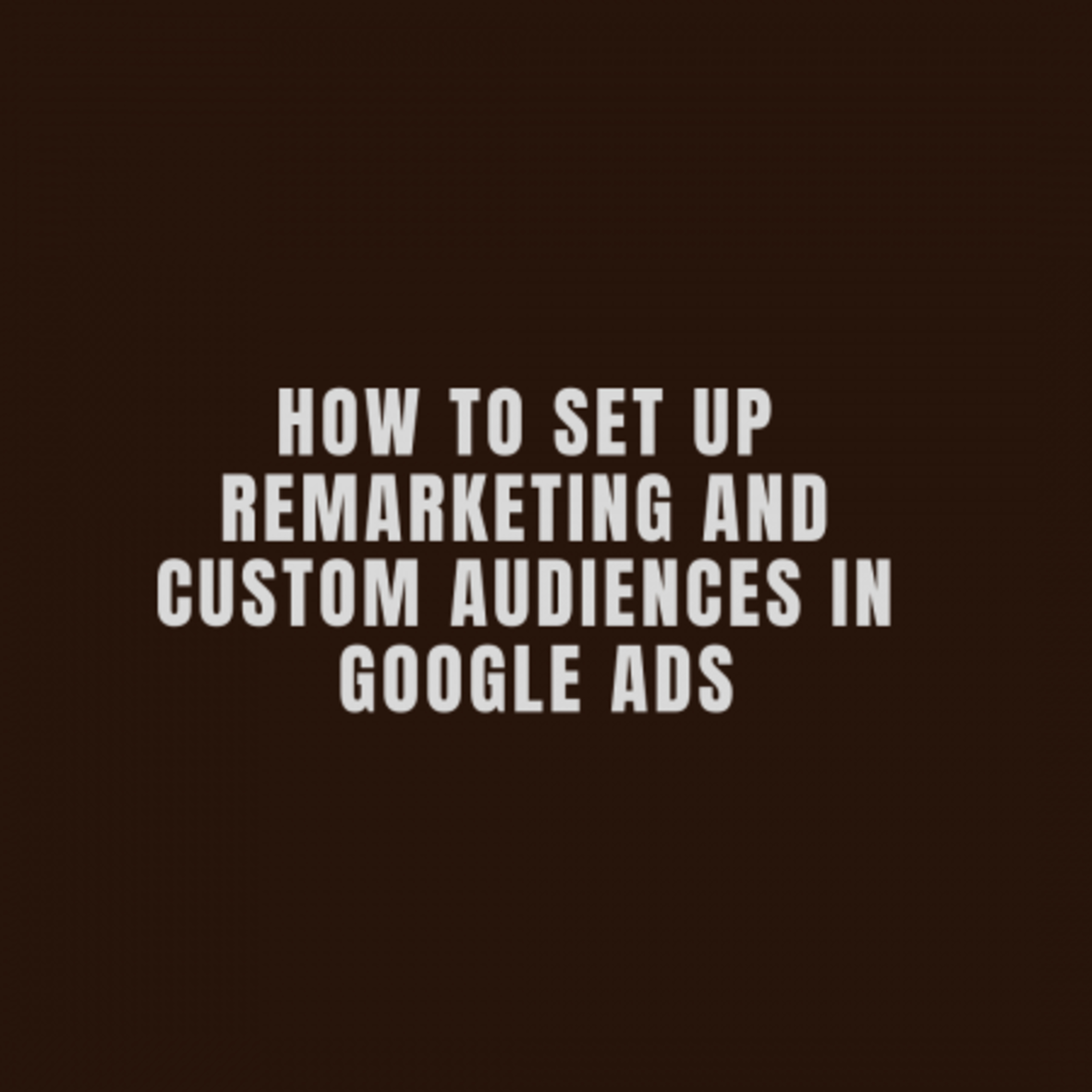 Ep.108: How To Set Up Remarketing & Custom Audiences In Google Ads: Data Driven Daily Tip 230 episode artwork