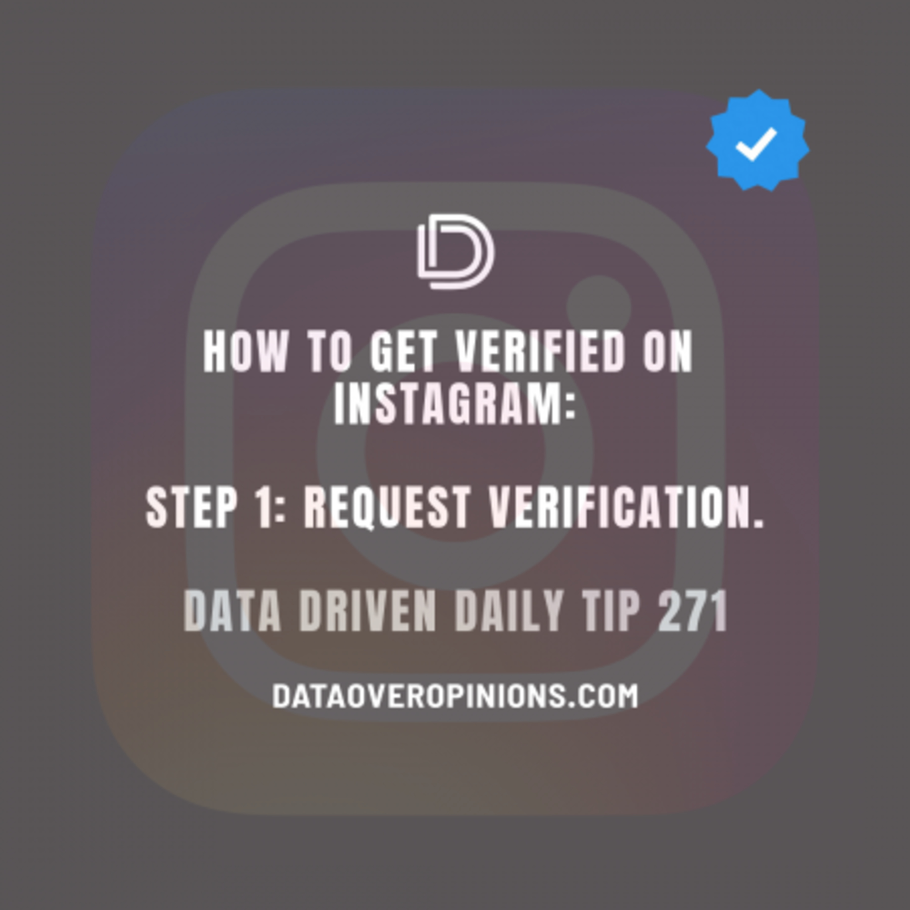 Episode 149: How To Get Verified On Instagram: Data Driven Daily Tip 271 episode artwork