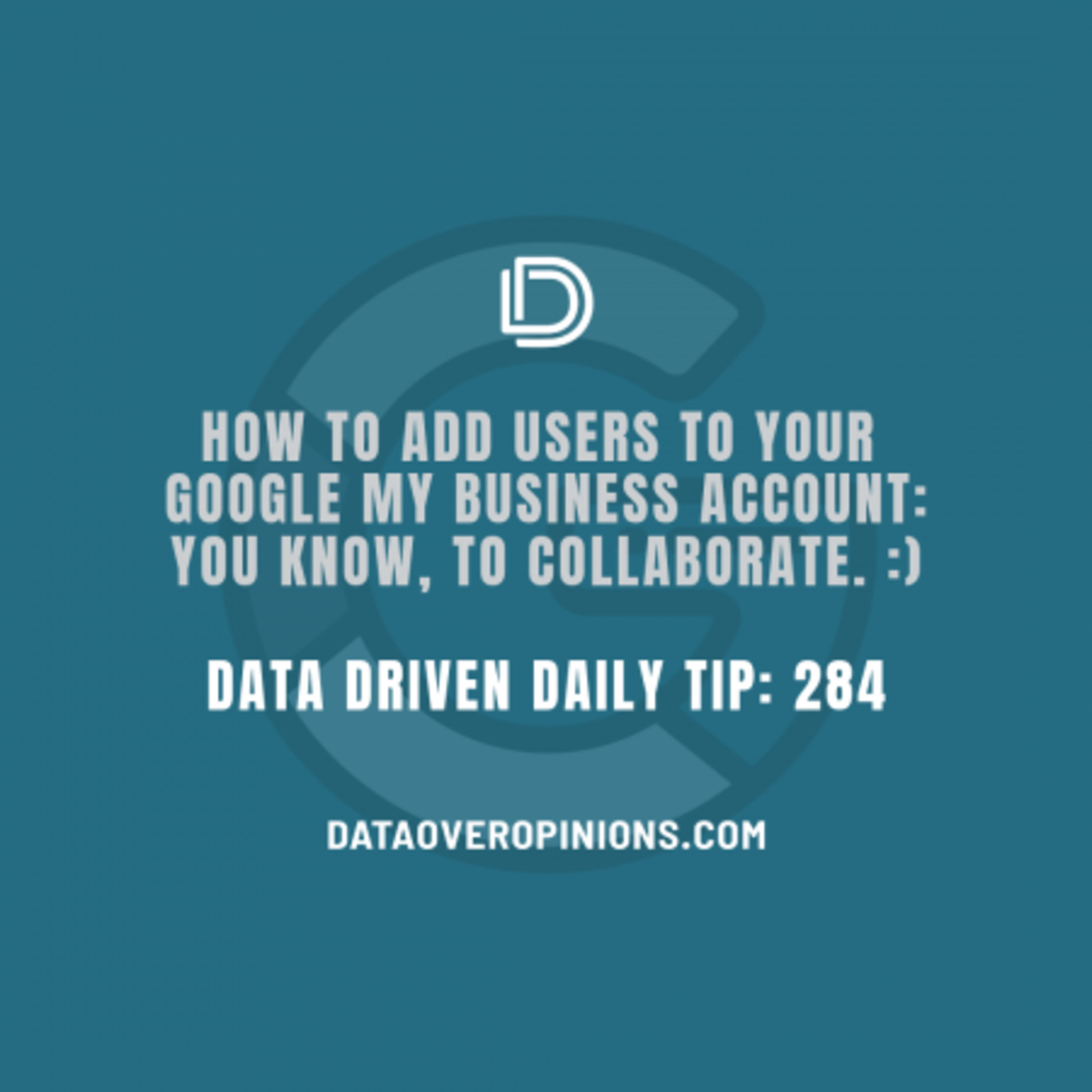 Episode 165: How To Add Users To Your Google My Business Account: Data Driven Daily Tip 284 episode artwork