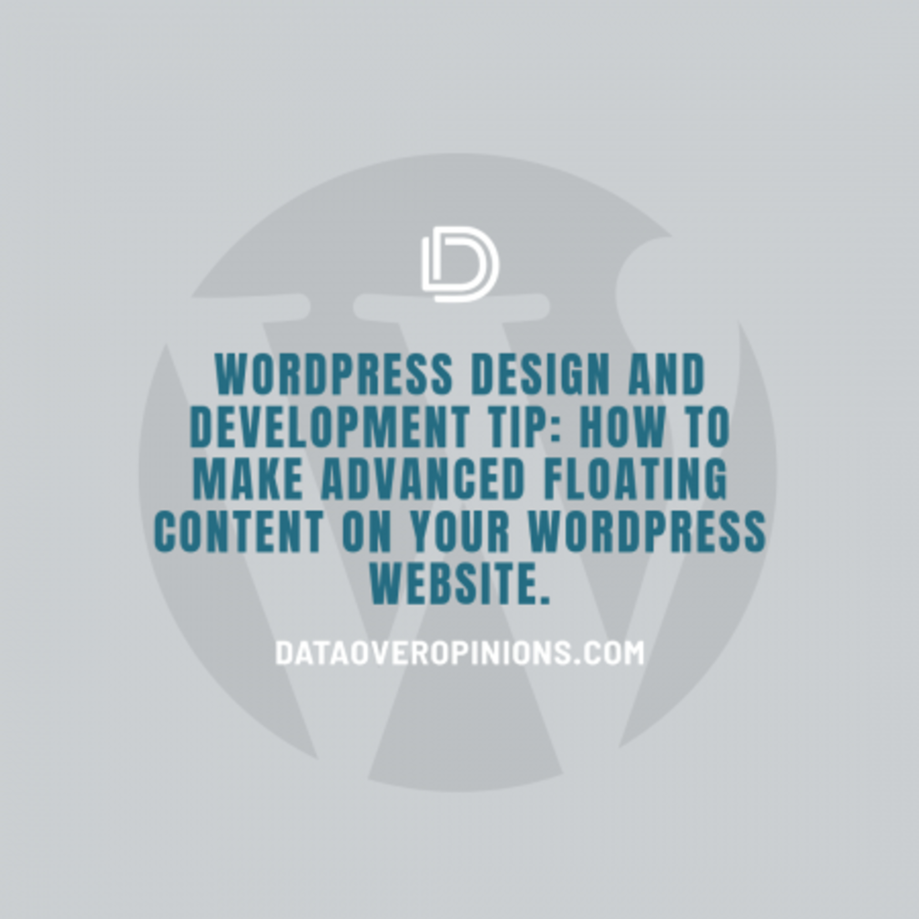 Episode 182: How To Make Advanced Floating Content On Your WordPress Website - Data Driven Daily Tip 292 episode artwork