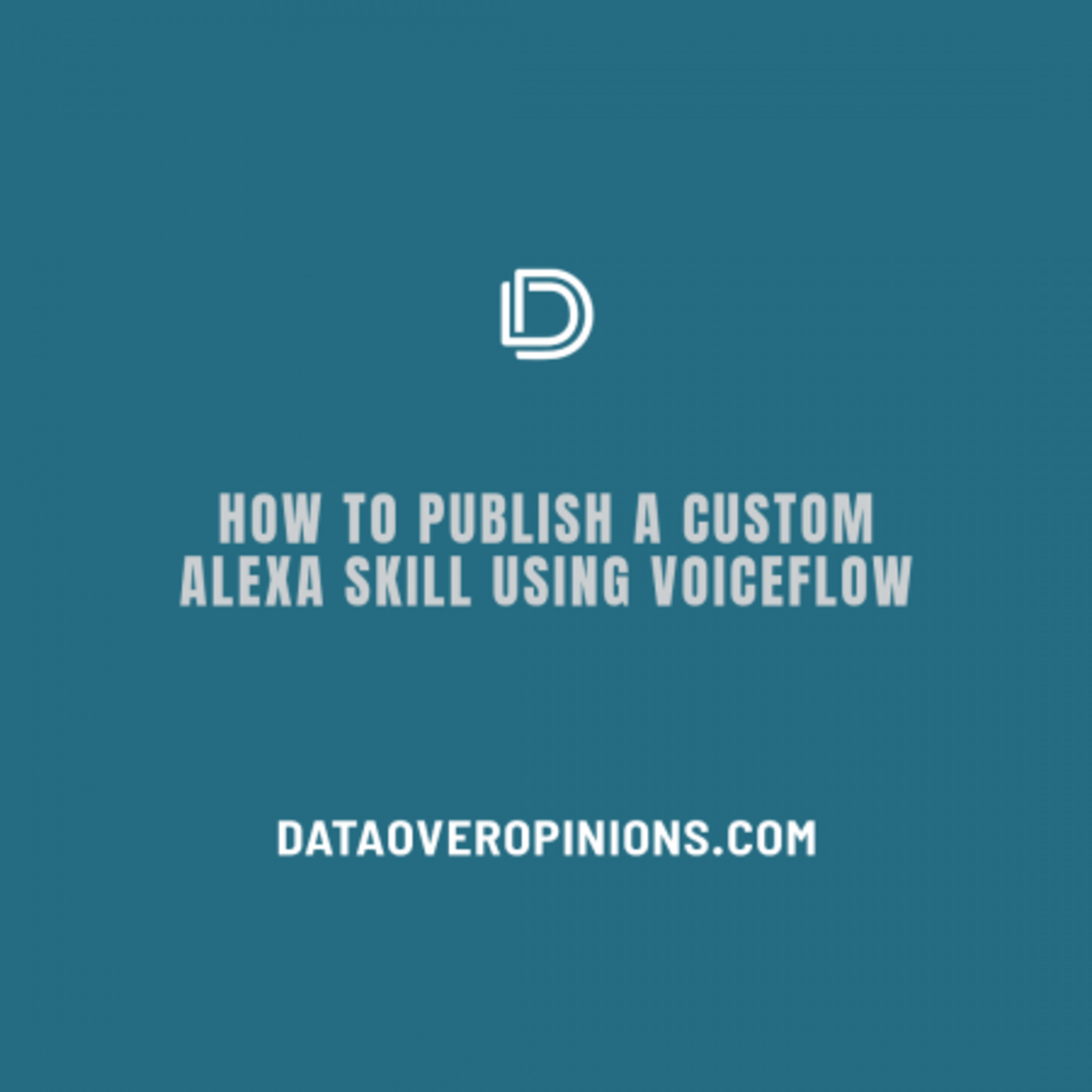 Episode 224: How to Publish a Custom Alexa Skill with Voiceflow - Data Driven Daily Tip 314 episode artwork