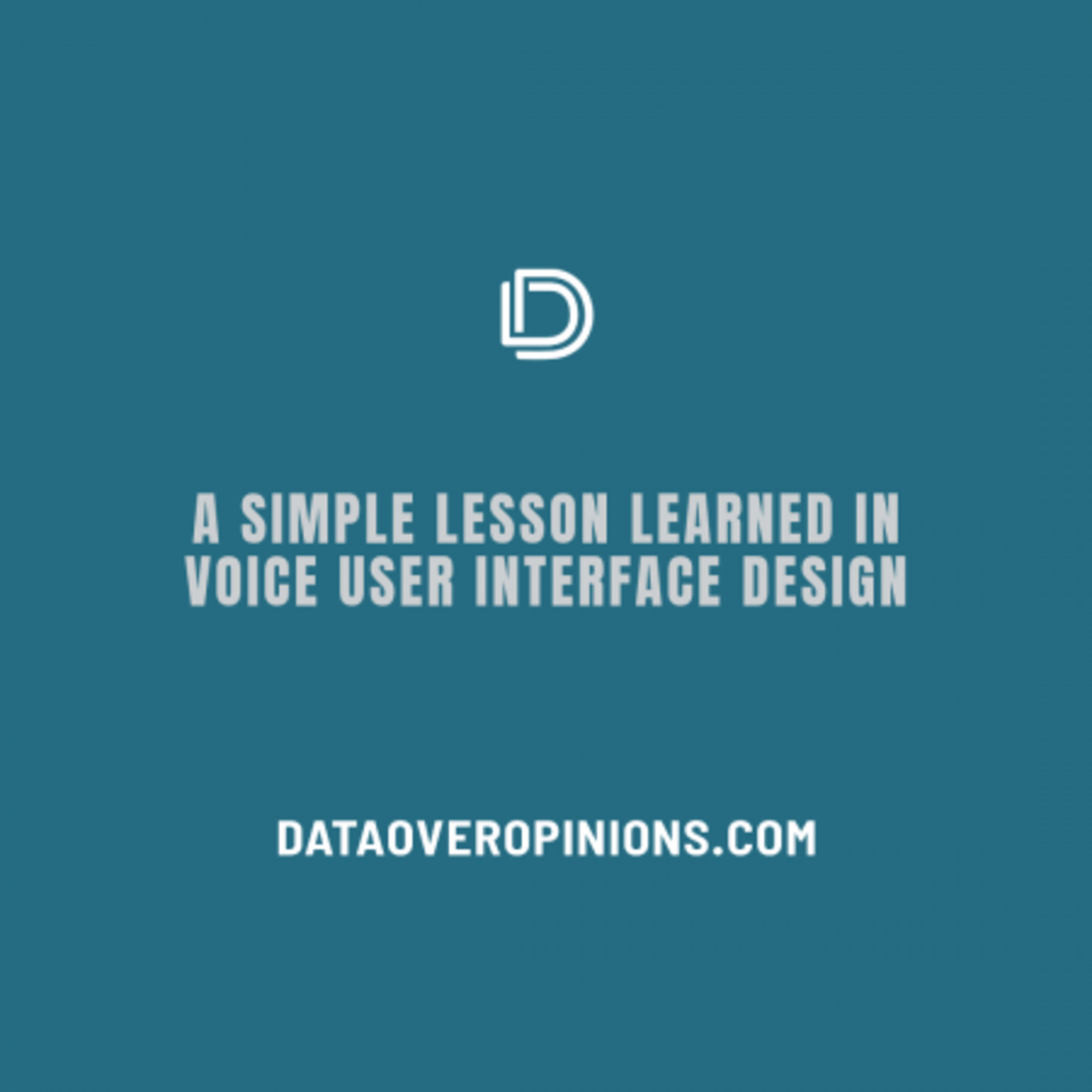 Episode 231: A Simple Lesson Learned In Voice User Interface Design - Data Driven Daily Tip 320 episode artwork