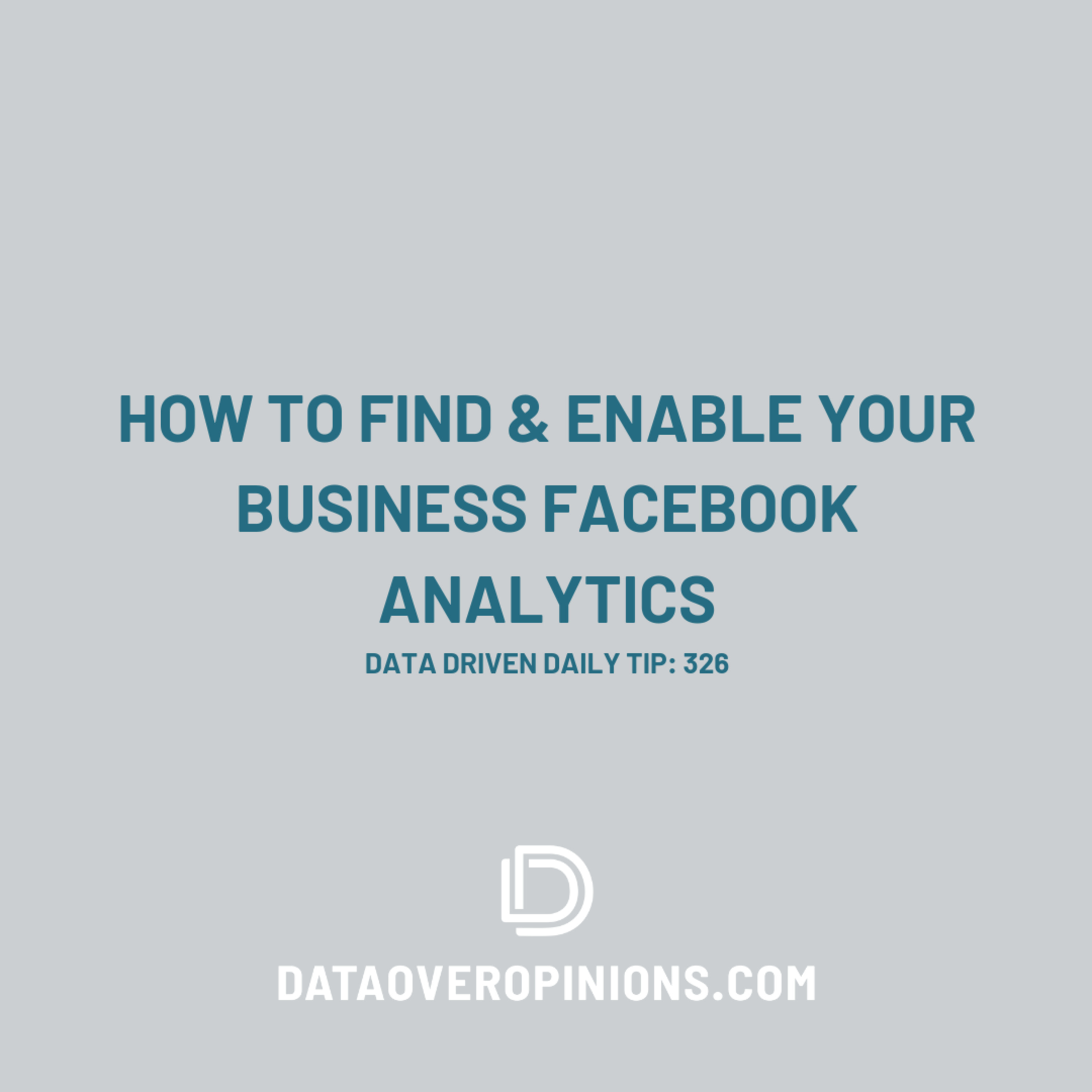 Episode 239: How To Find And Enable Your Facebook Analytics: Data Driven Daily Tip 326 episode artwork