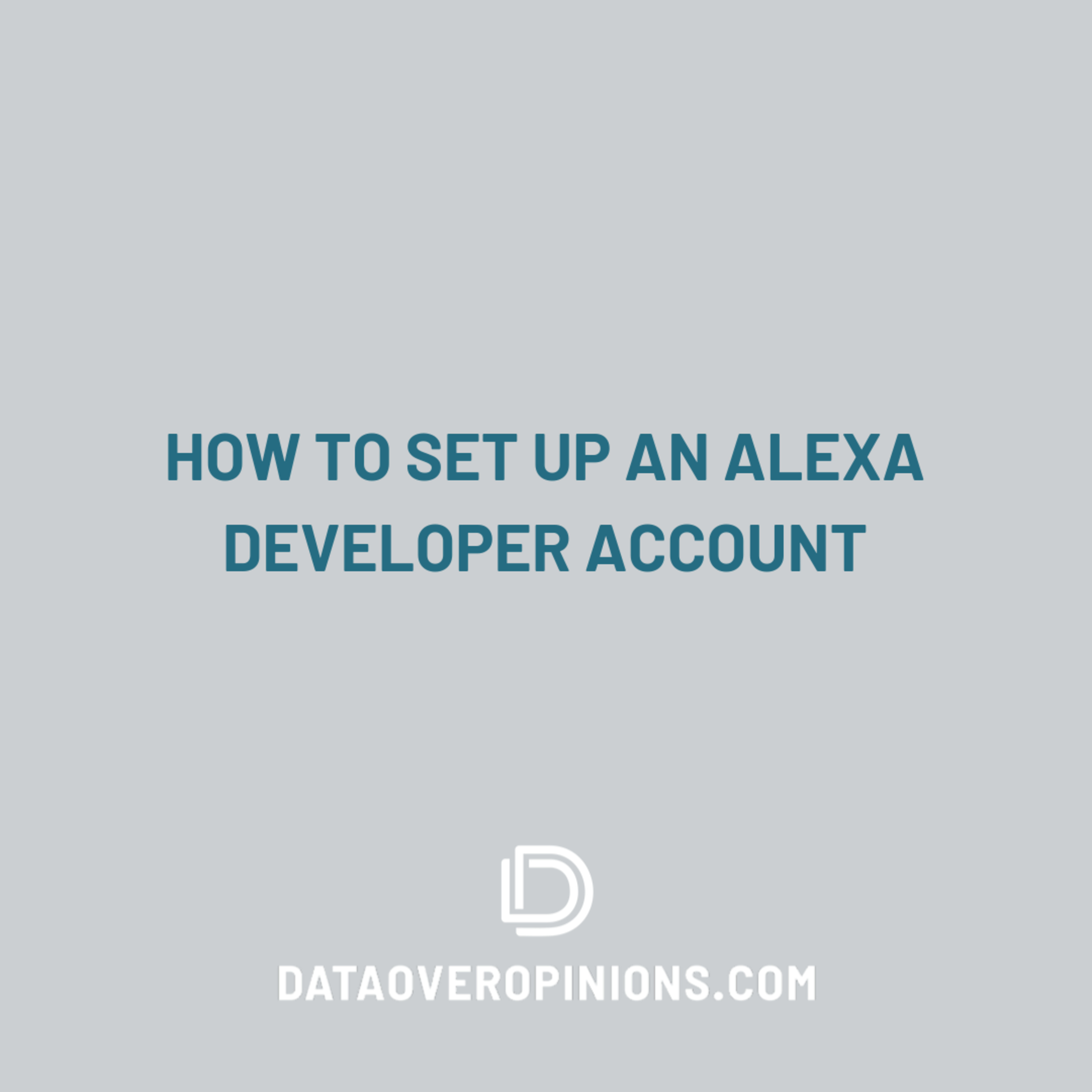 Episode 258: How To Set Up An Amazon Alexa Developer Account - Data Driven Daily Tip 337 episode artwork