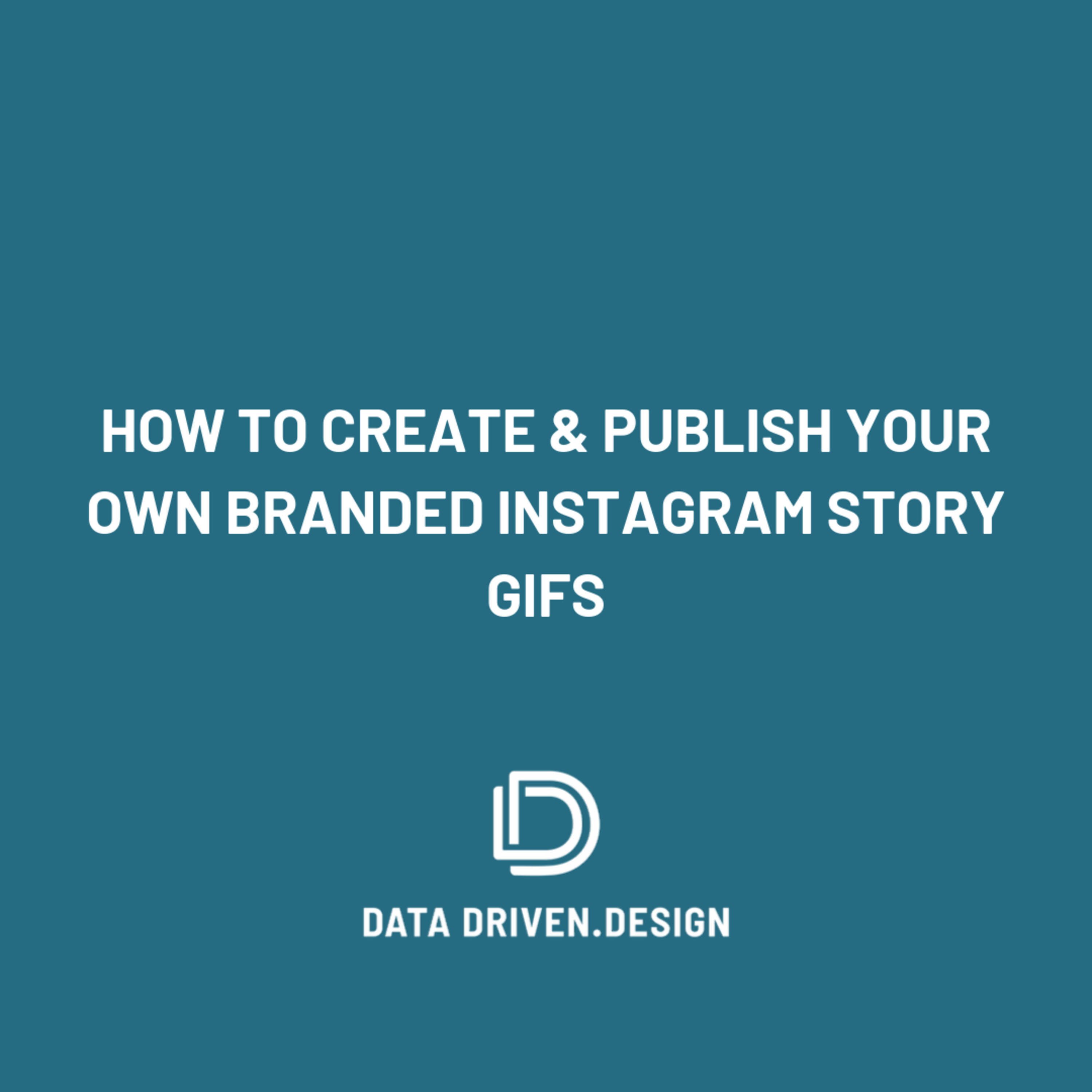 Episode 259: How To Create Your Own Branded Instagram Story Sticker GIFs - Data Driven Daily Tip 338