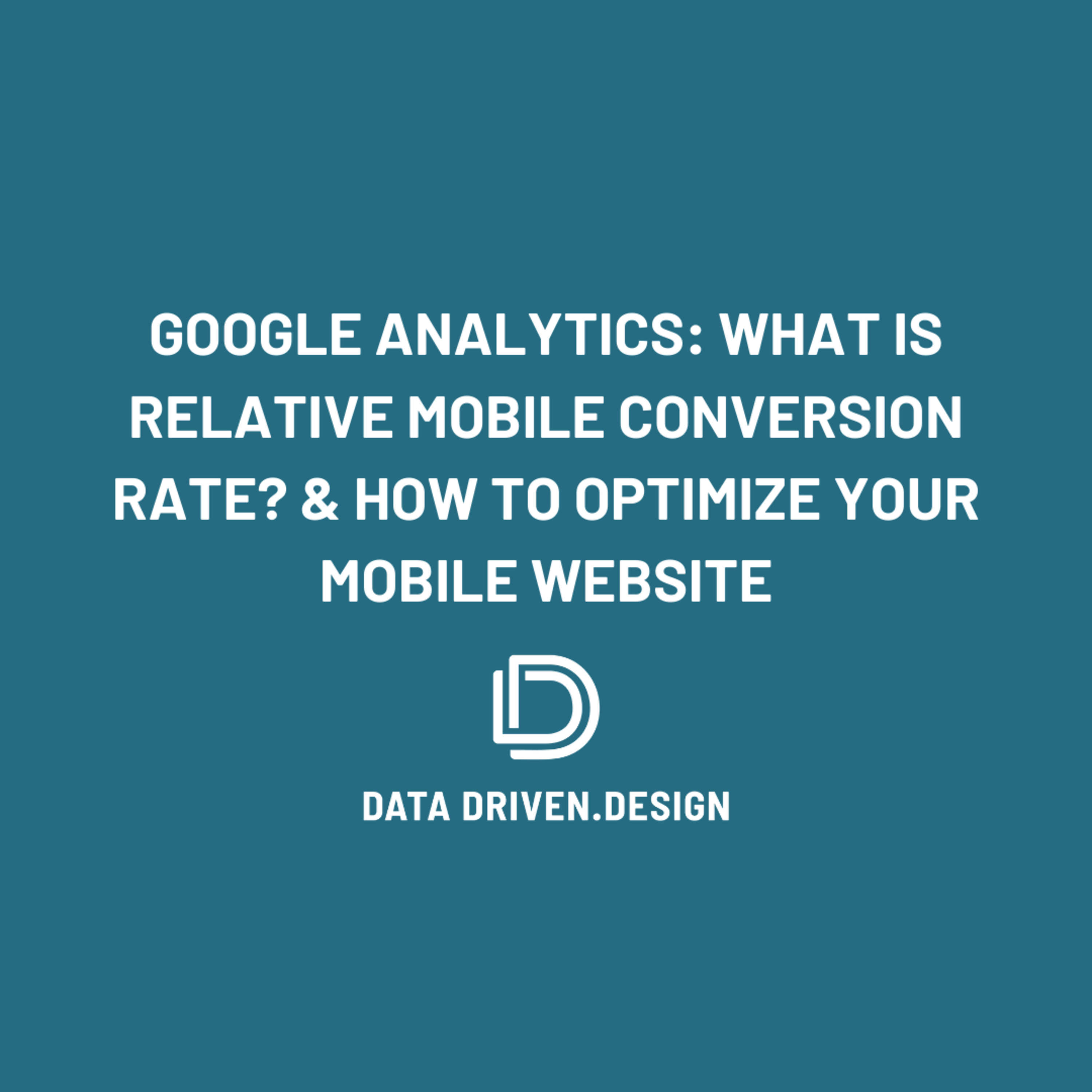 Episode 264: How To Improve Mobile Website Conversions - What Is Relative Mobile Conversion Rate? - Data Driven Daily Tip 343 episode artwork