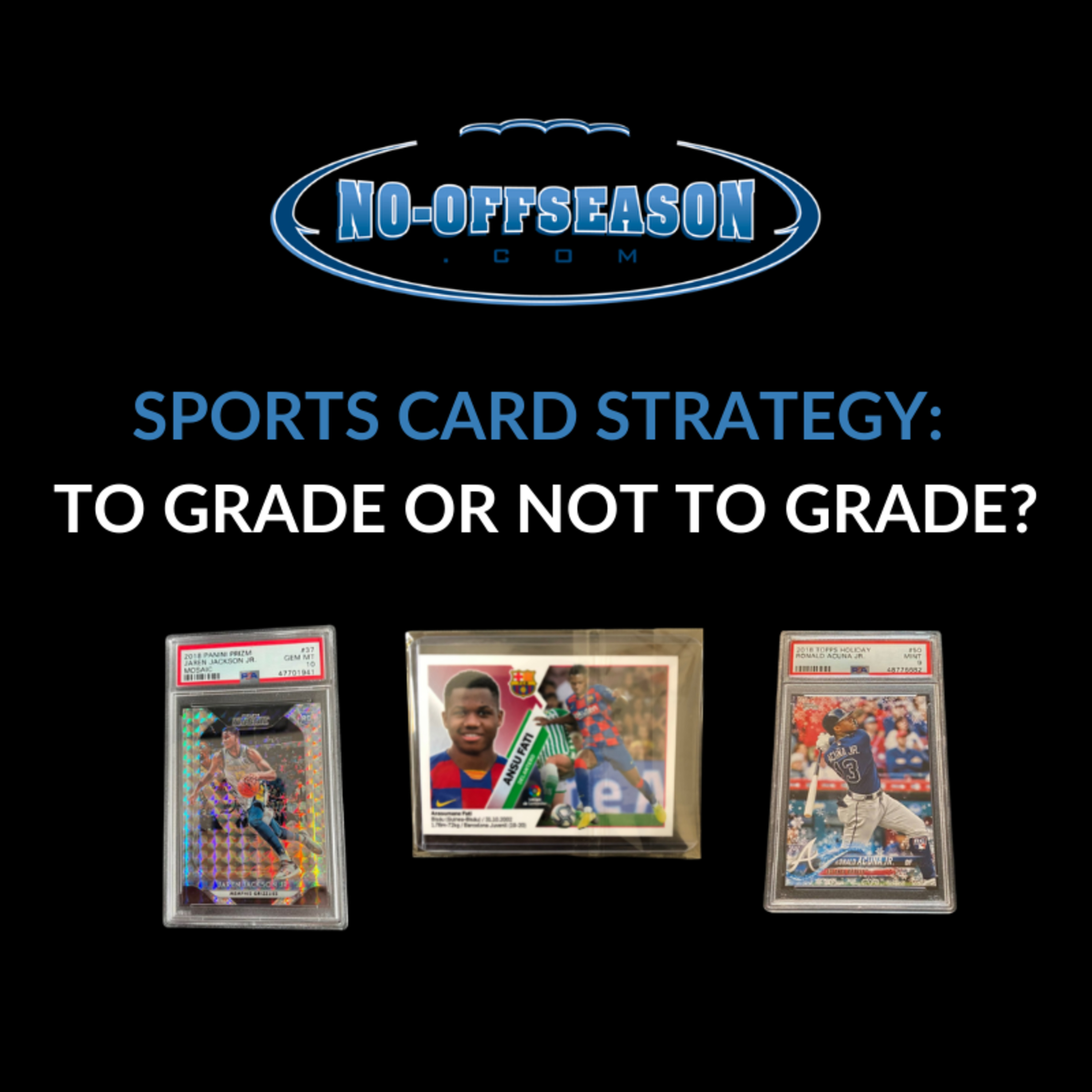 Sports Card Strategy: To Grade Or Not To Grade? Use My Simple Spreadsheet Method episode artwork