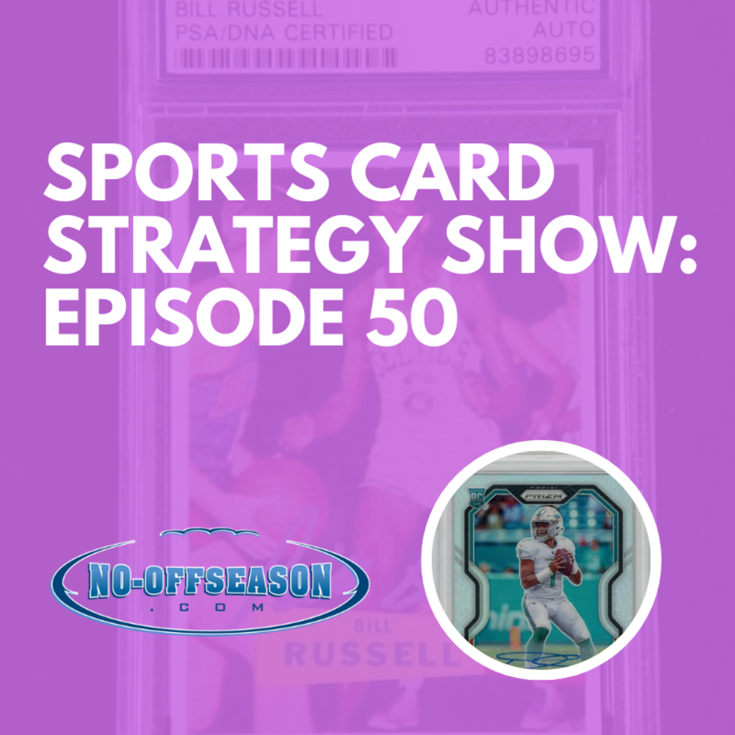 Sports Card Strategy Show Episode 50: Time To Buy Young Guns Hockey Cards? Which QBs To Invest In? episode artwork