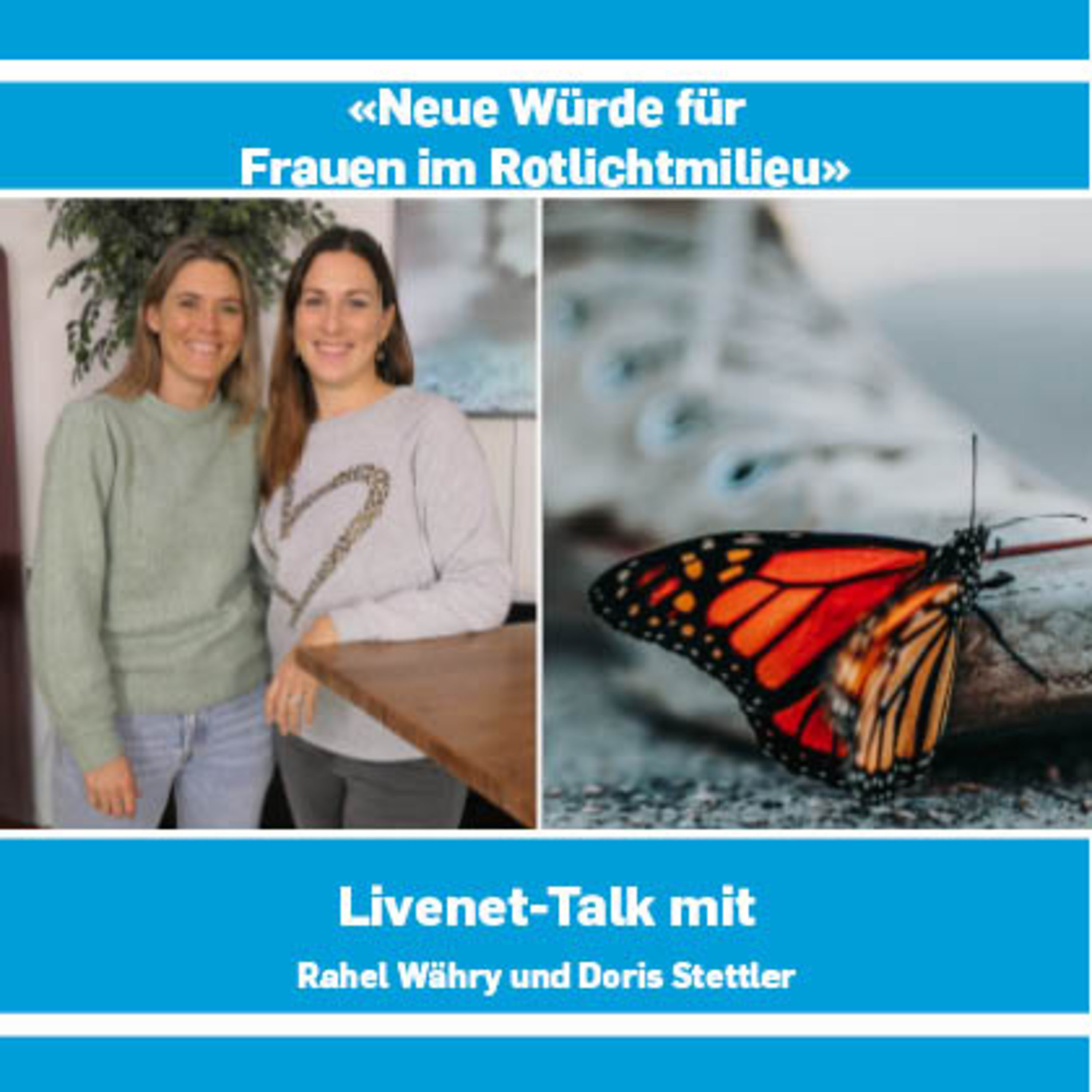 06.01.2022 | Livenet-Talk: «Neue Würde für Frauen im Rotlichtmilieu» episode artwork