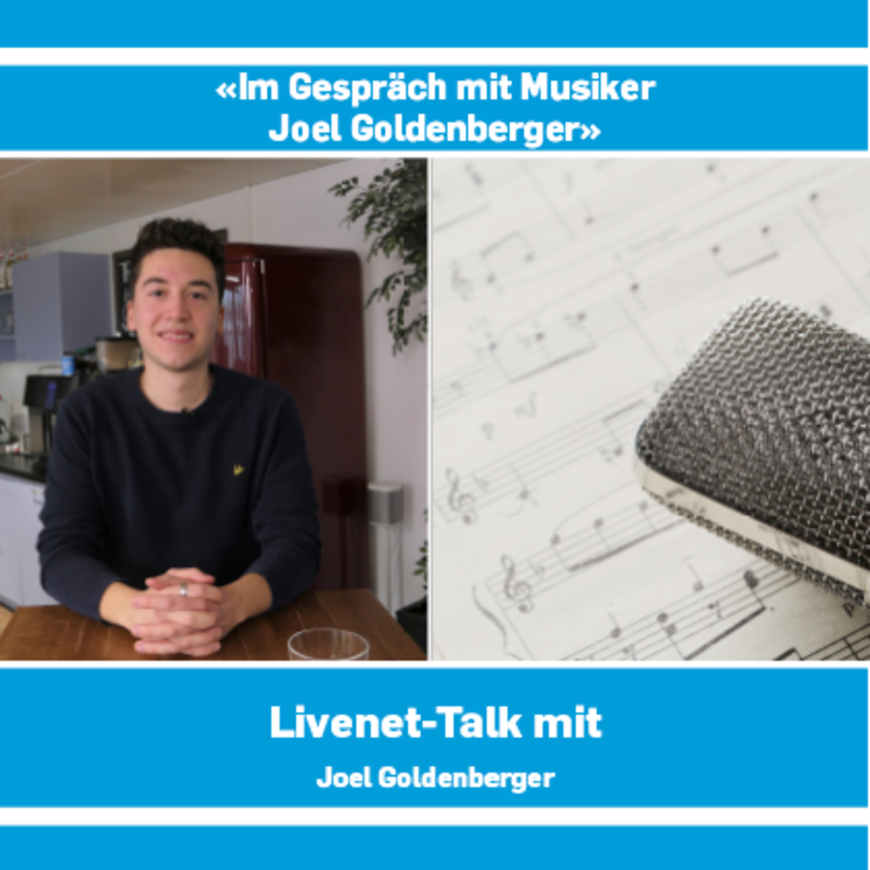 22.02.2022 | Livenet-Talk «Im Gespräch mit Musiker Joel Goldenberger» episode artwork