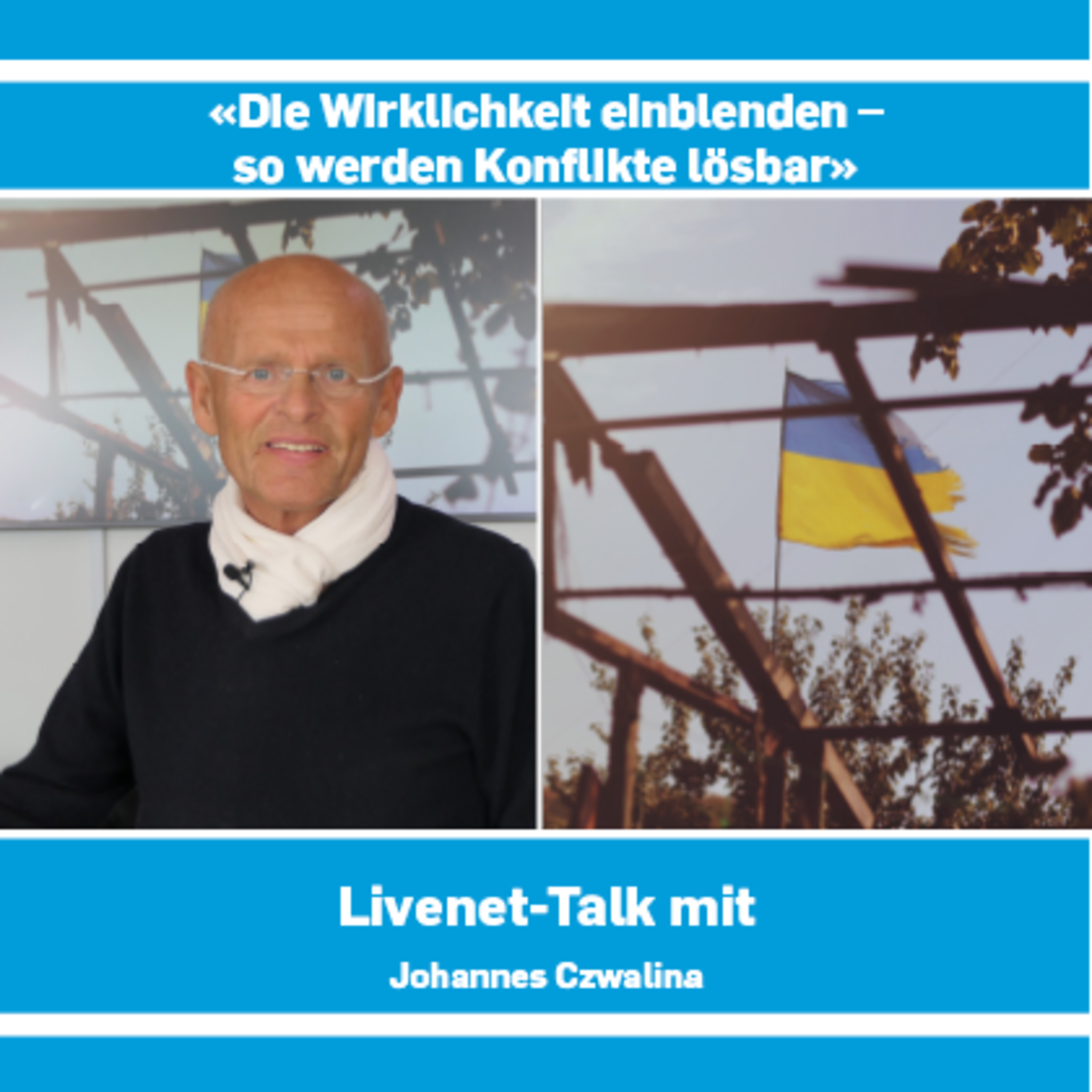 29.03.2022 | Livenet-Talk: «Die Wirklichkeit einblenden – so werden Konflikte lösbar» episode artwork