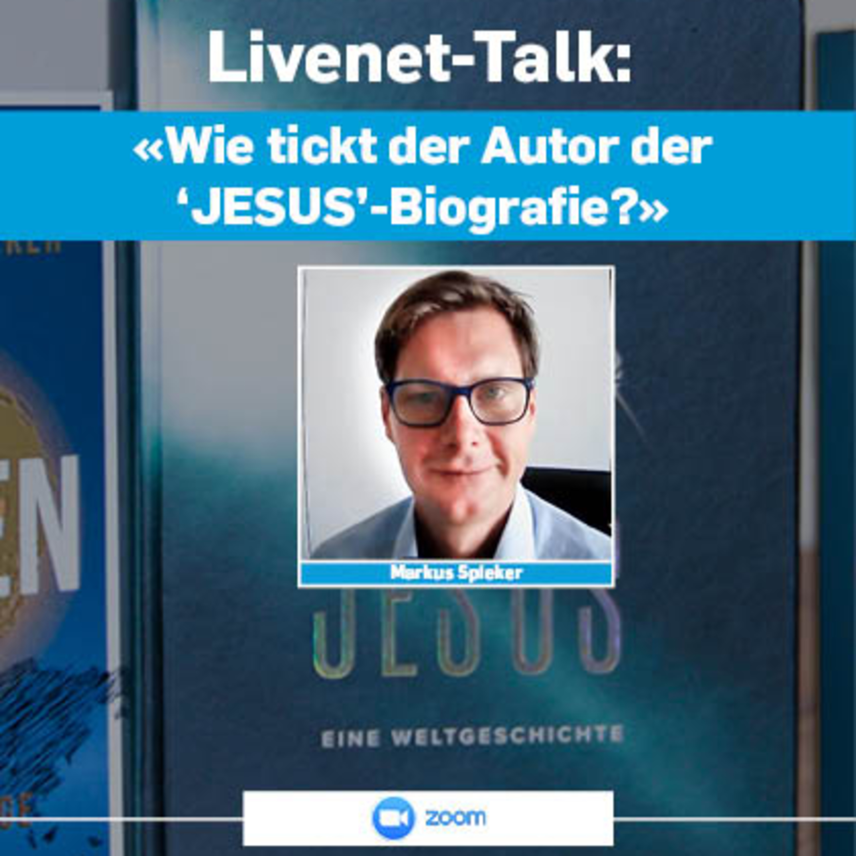 16.08.2022 | Livenet-Talk: «Wie tickt der Autor der 'JESUS'-Biografie?» episode artwork