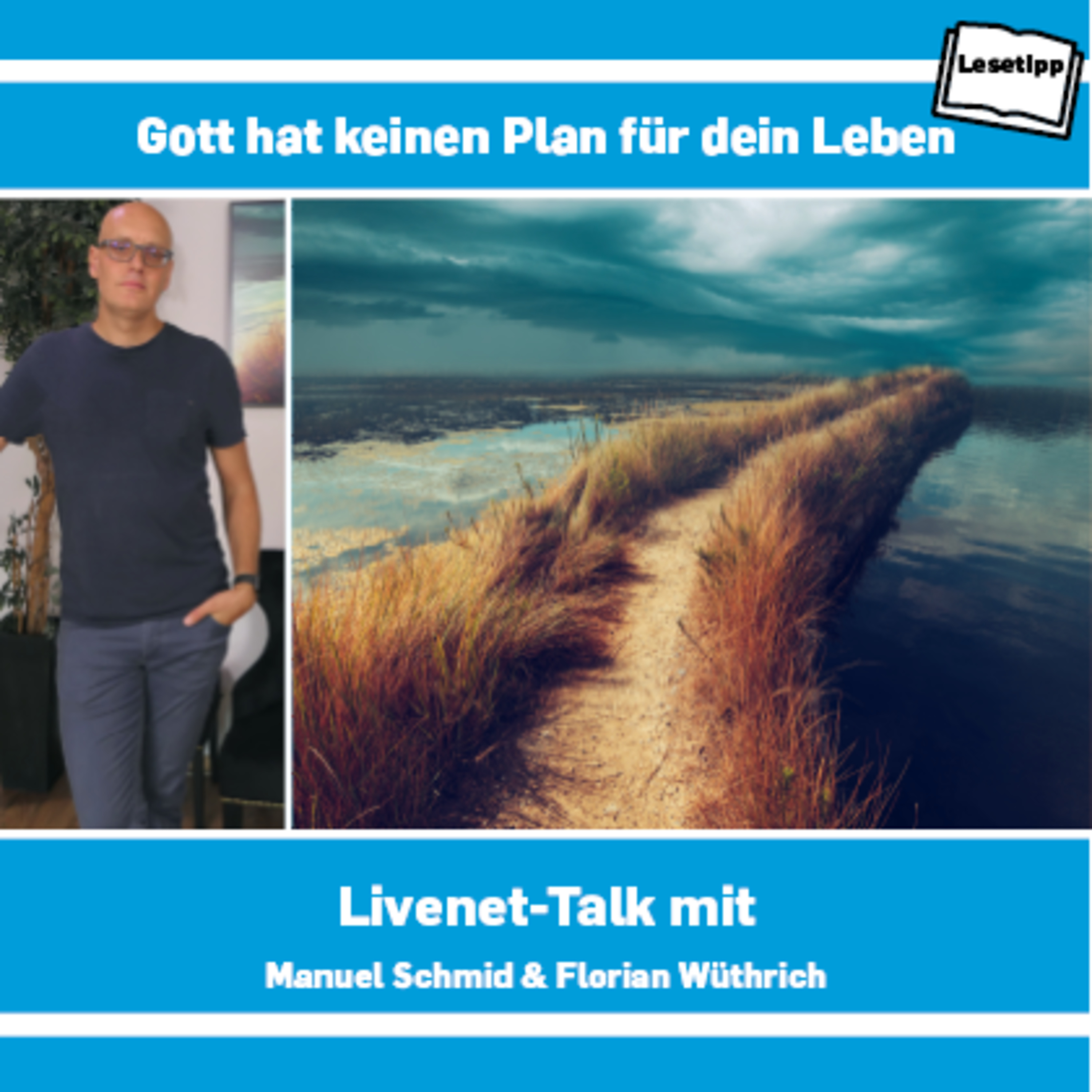 30.08.2022 | Livenet-Talk: «Gott hat keinen Plan mit deinem Leben» episode artwork