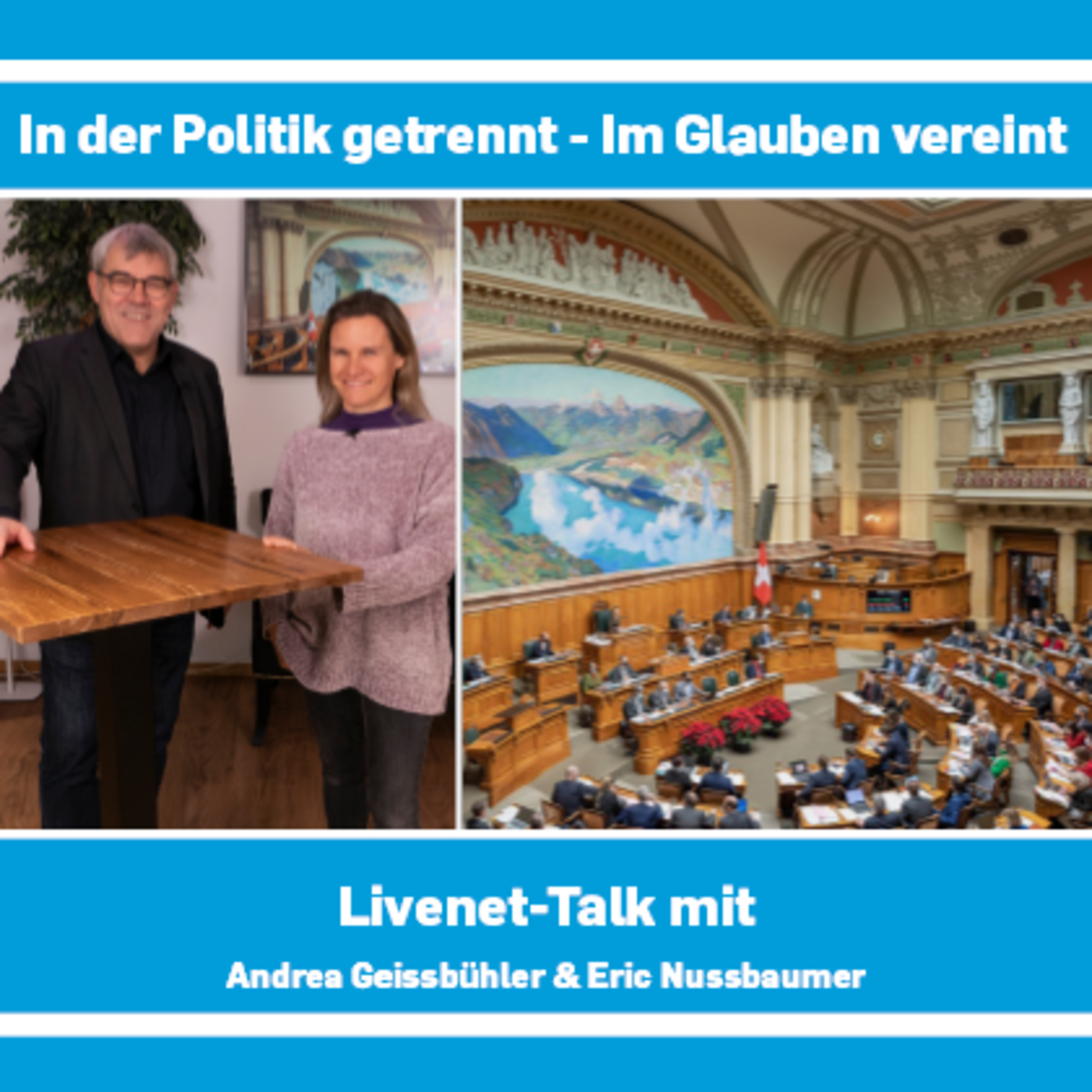 16.02.2023 | Livenet-Talk: «In der Politik getrennt - Im Glauben vereint» episode artwork