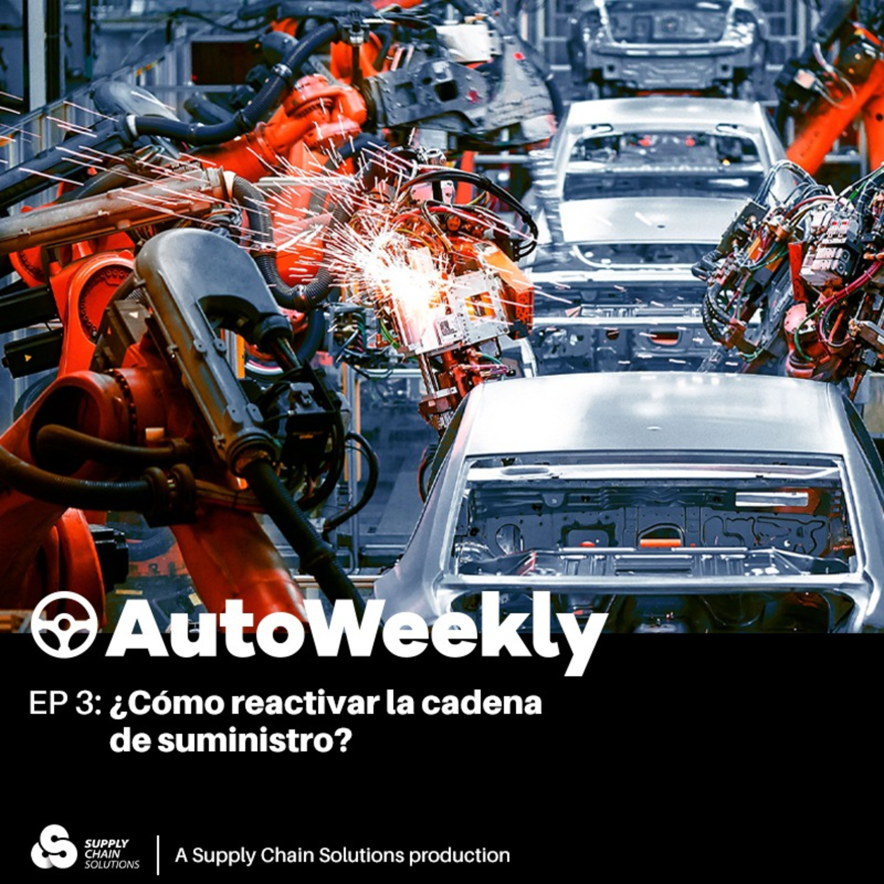 EP3: ¿Cómo reactivar la cadena de suministro?