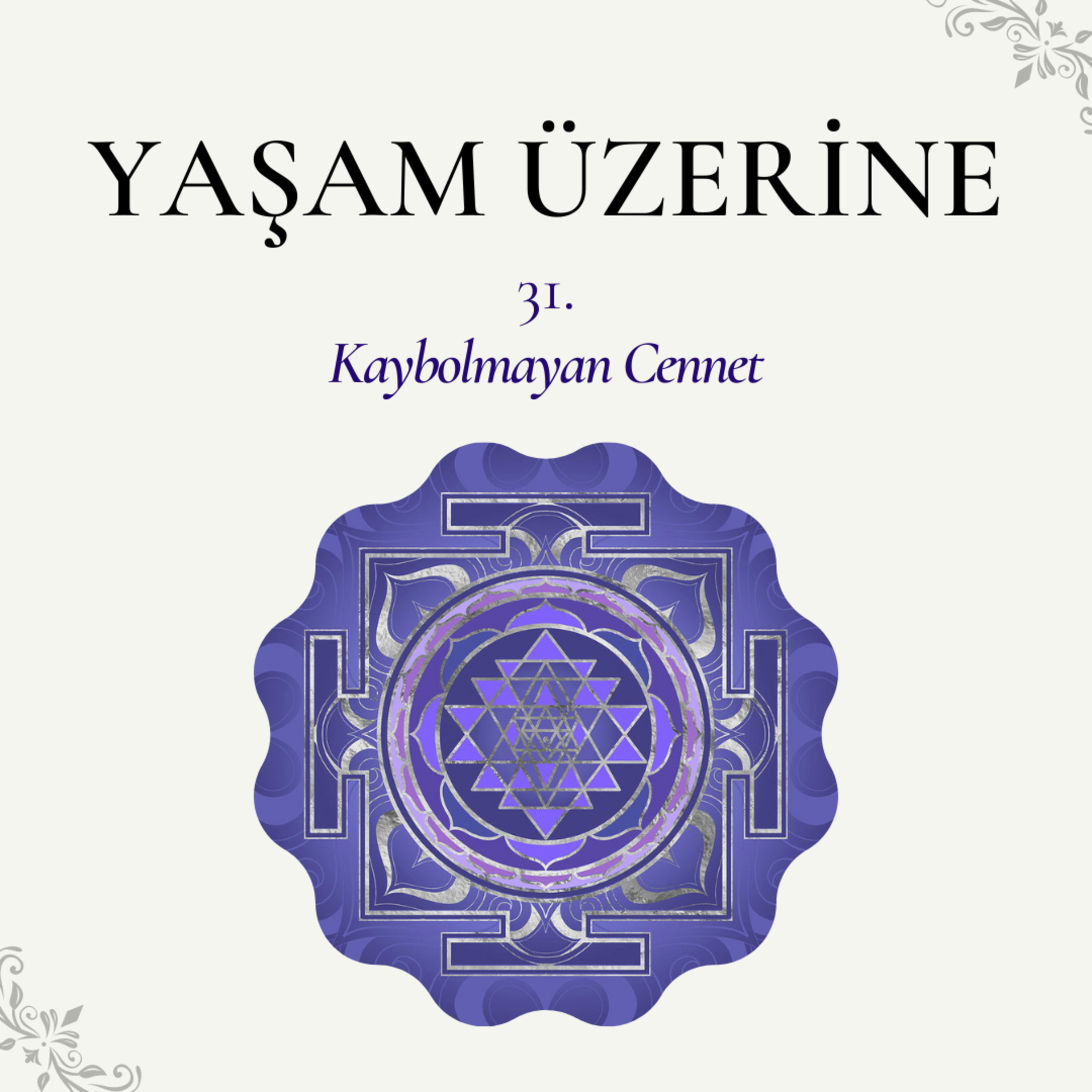Yaşam Üzerine - 31 | Kaybolmayan Cennet episode artwork