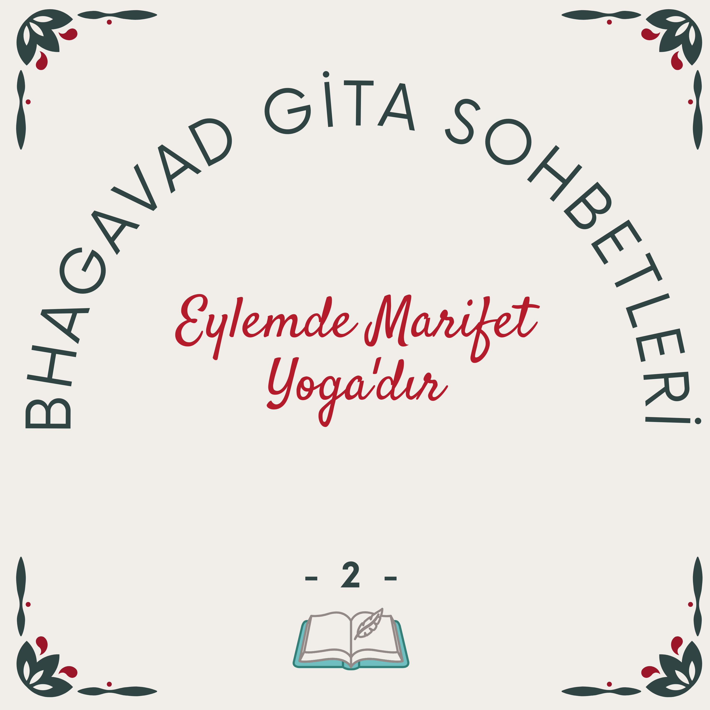 Bhagavad Gita Sohbetleri -2- Eylemde Marifet Yoga'dır episode artwork