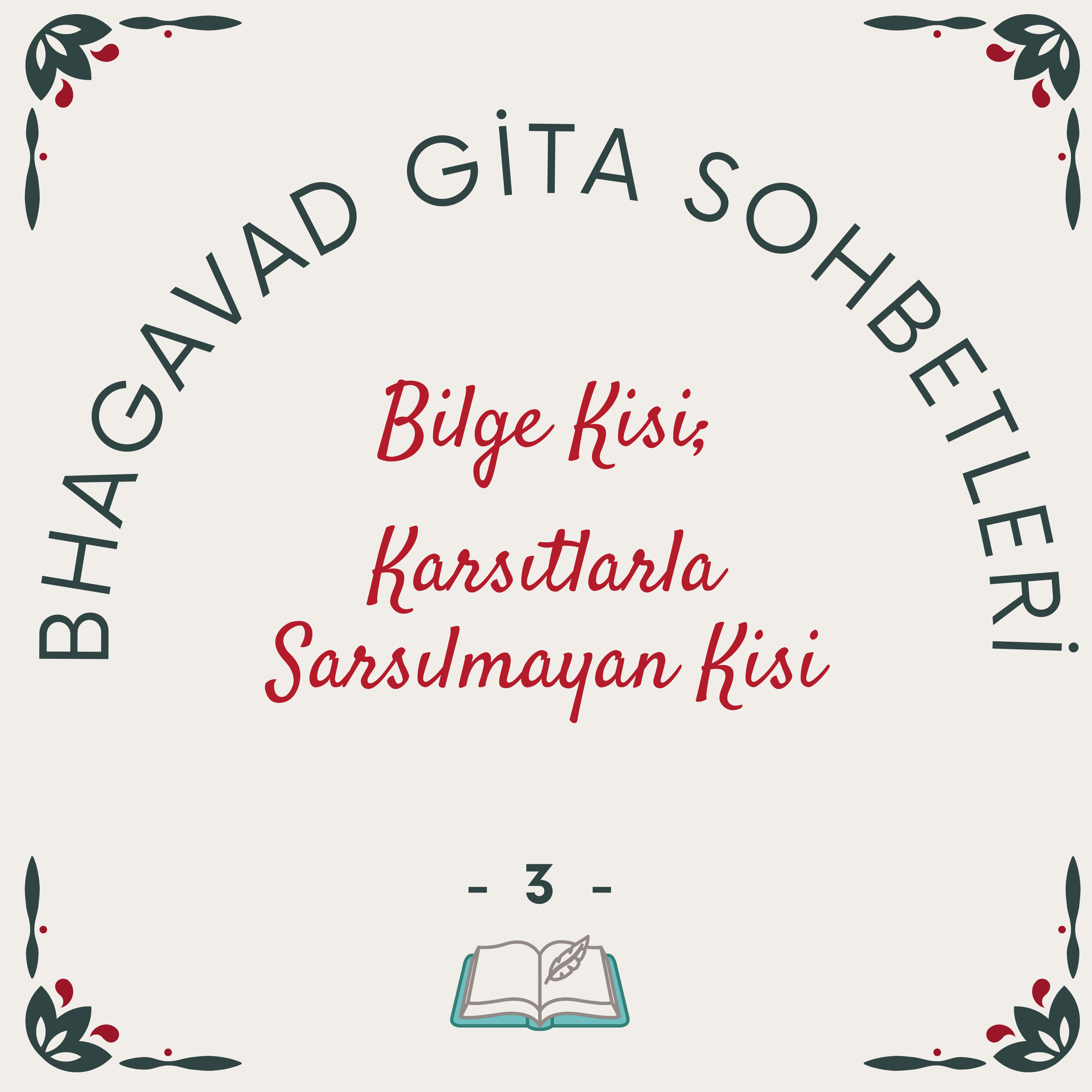 Bhagavad Gita Sohbetleri -3- Karşıtlarla Sarsılmayan Kişi Bilge Bir Kişidir  episode artwork