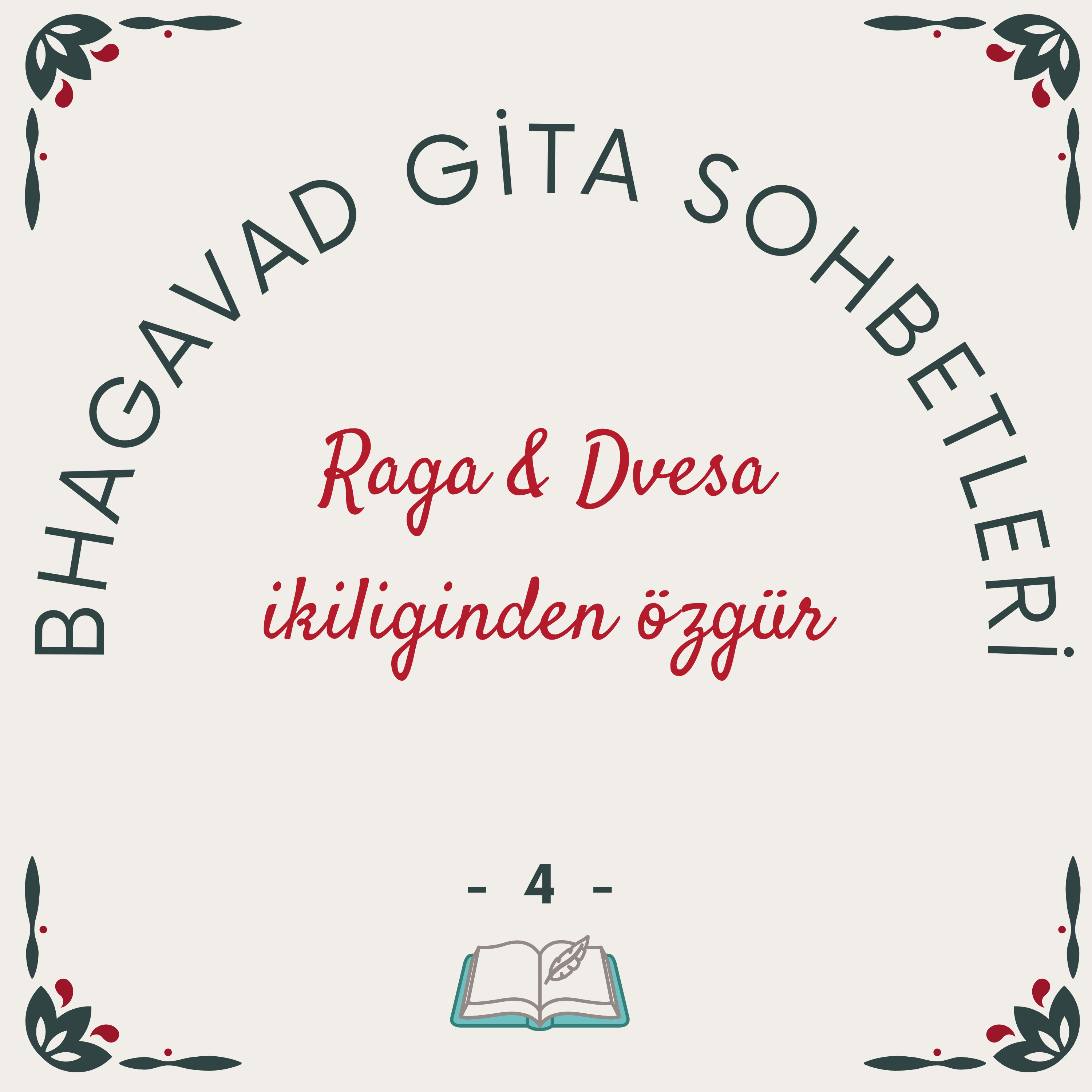 Bhagavad Gita Sohbetleri -4- Raga&Dvesa İkiliğinden Özgür bir Şekilde İlişkiye Geçerse Zihnin Huzurunu Bulur episode artwork