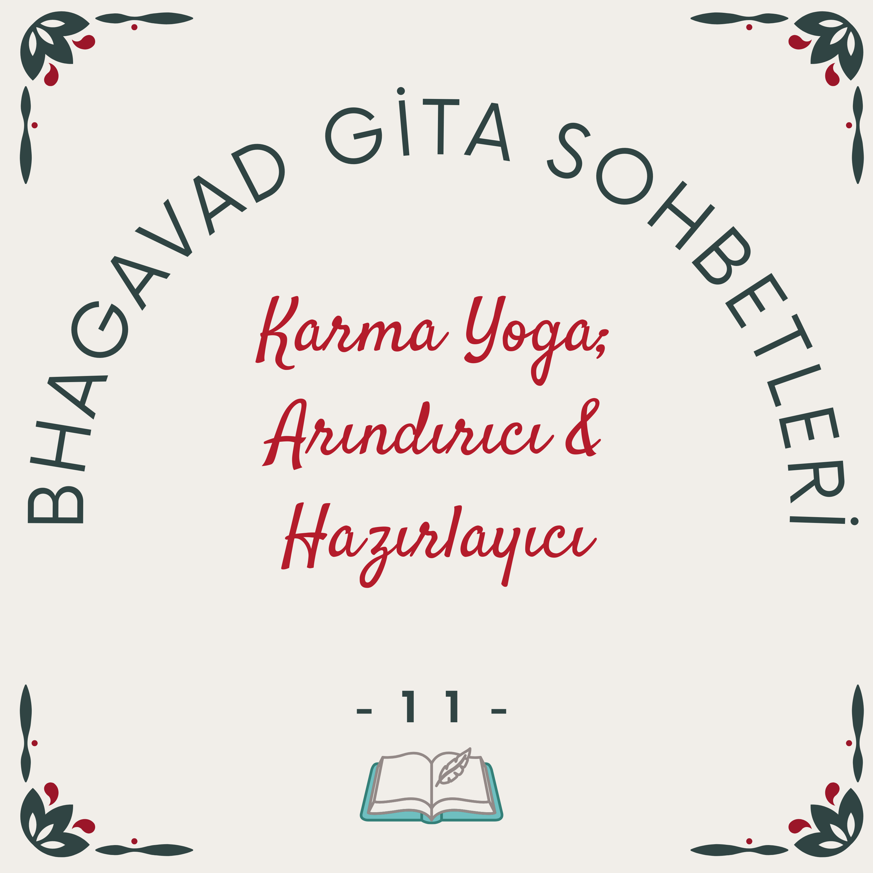 Bhagavad Gita Sohbetleri -11- Karma Yoga; Arındırıcı & Hazırlayıcı episode artwork