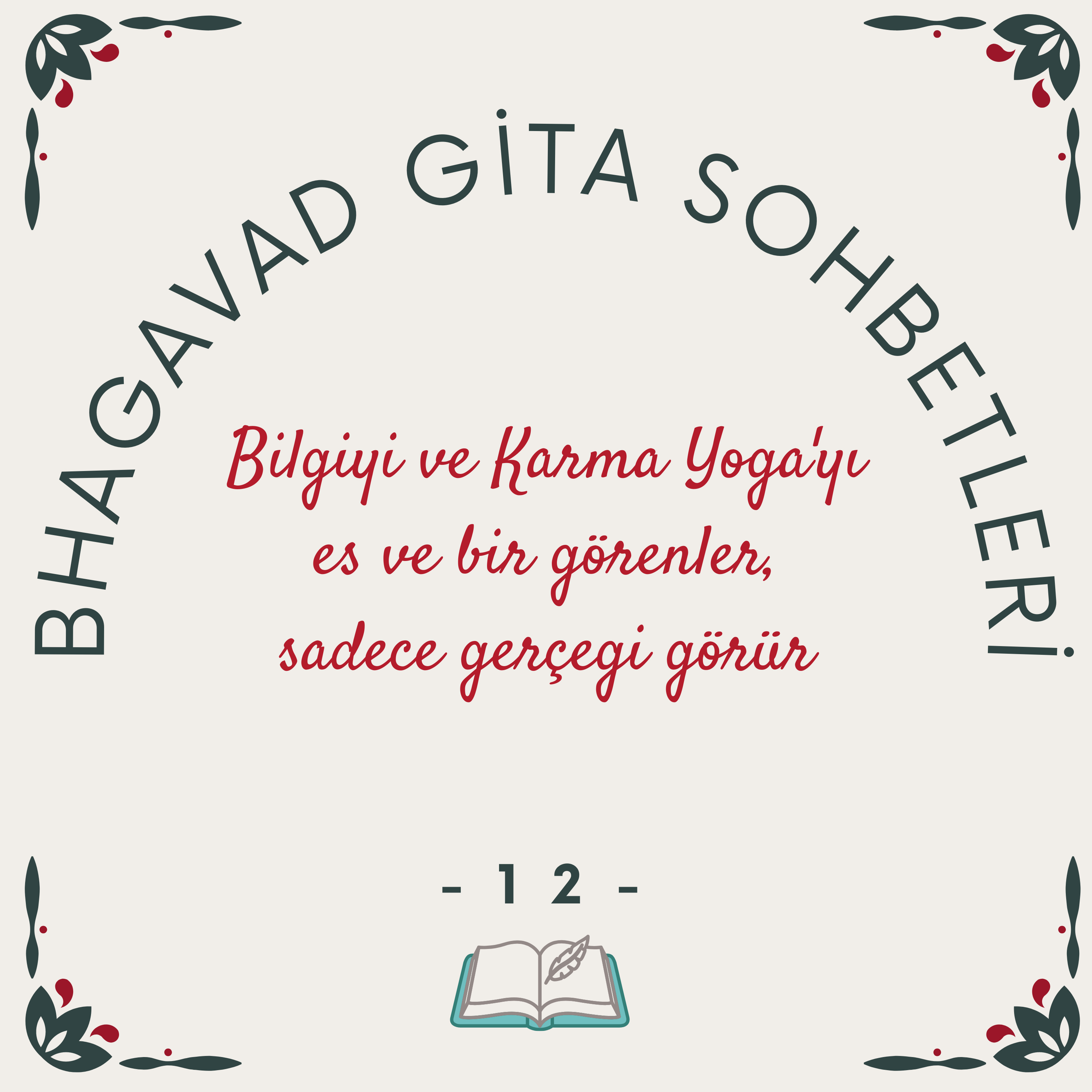 Bhagavad Gita Sohbetleri -12- Bilgiyi ve Karma Yoga'yı Eş ve Bir Görenler Sadece Gerçeği Görür episode artwork