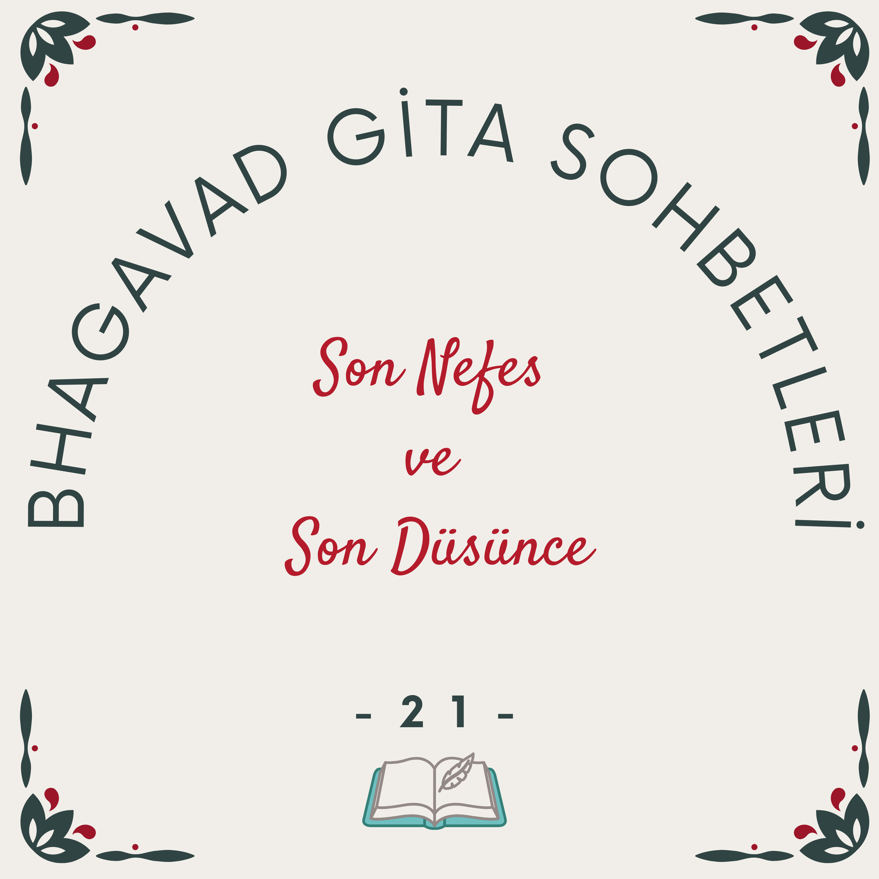 Bhagavad Gita Sohbetleri -21- Son Nefes ve Son Düşünce episode artwork