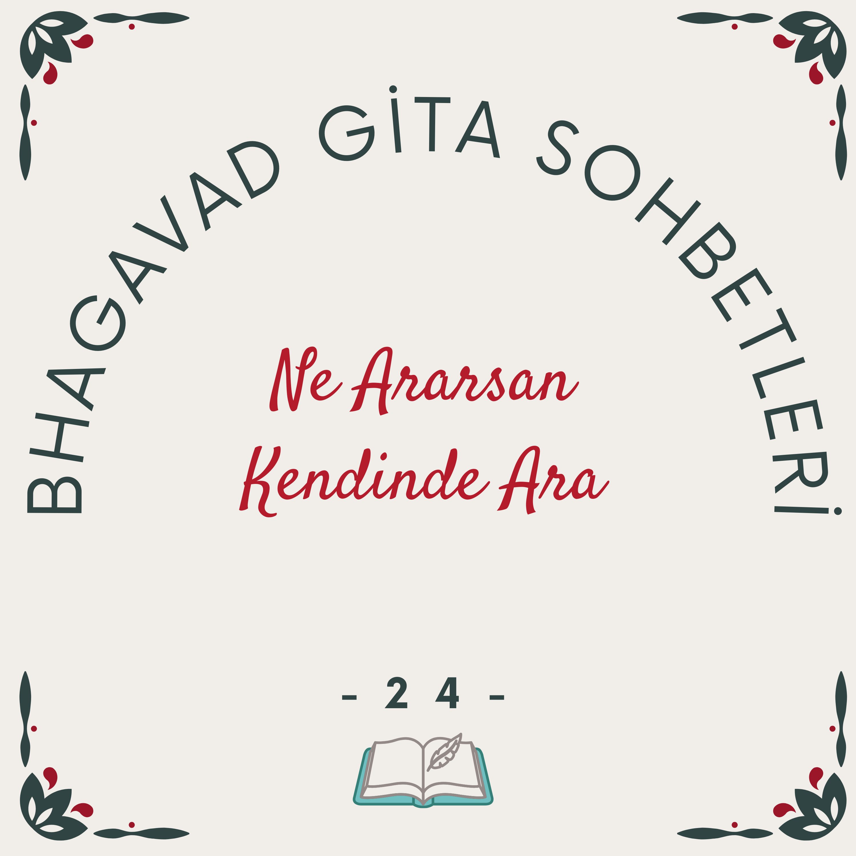 Bhagavad Gita Sohbetleri -24- Ne Ararsan Kendinde Ara episode artwork