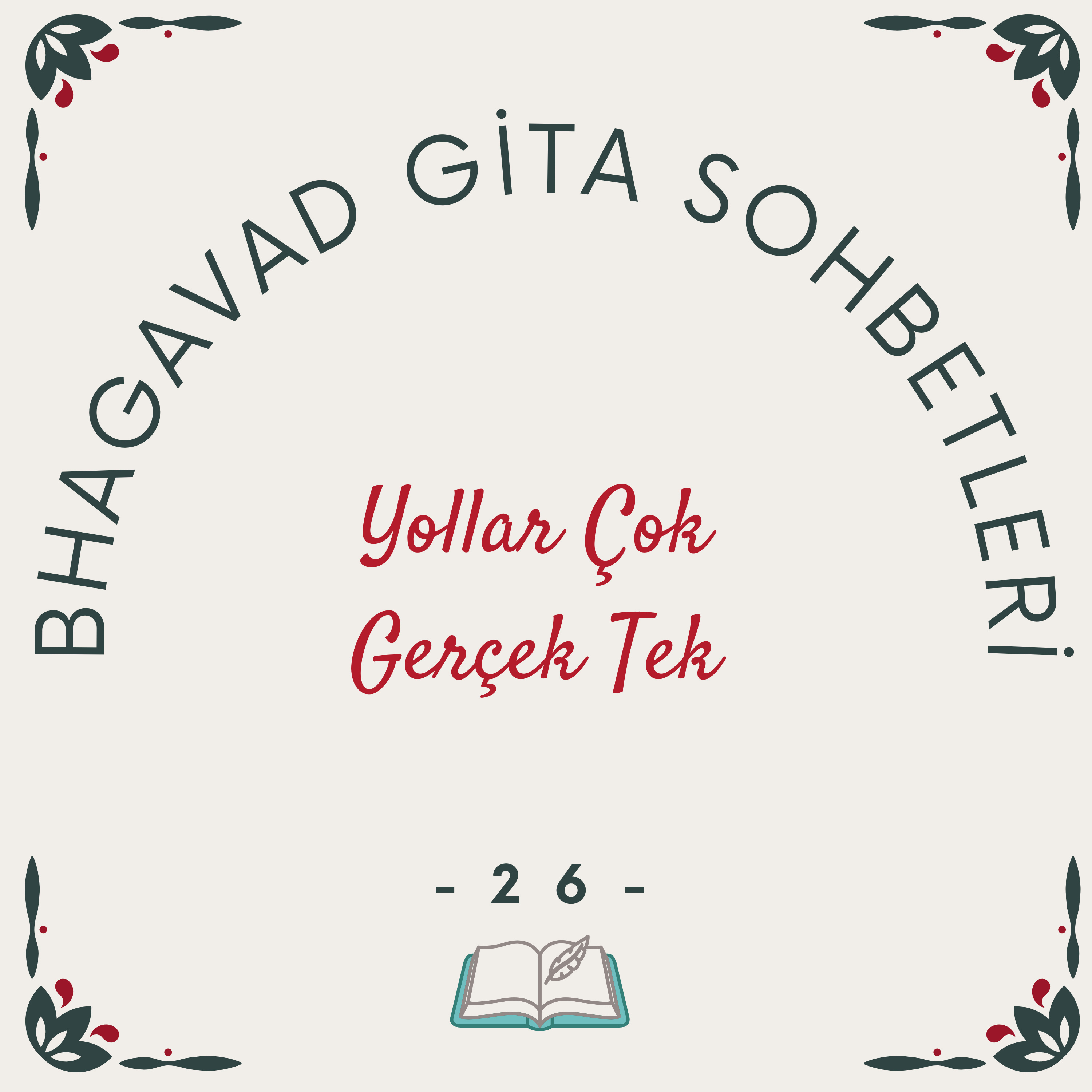 Bhagavad Gita Sohbetleri -26- Yollar Çok, Gerçek Tek episode artwork