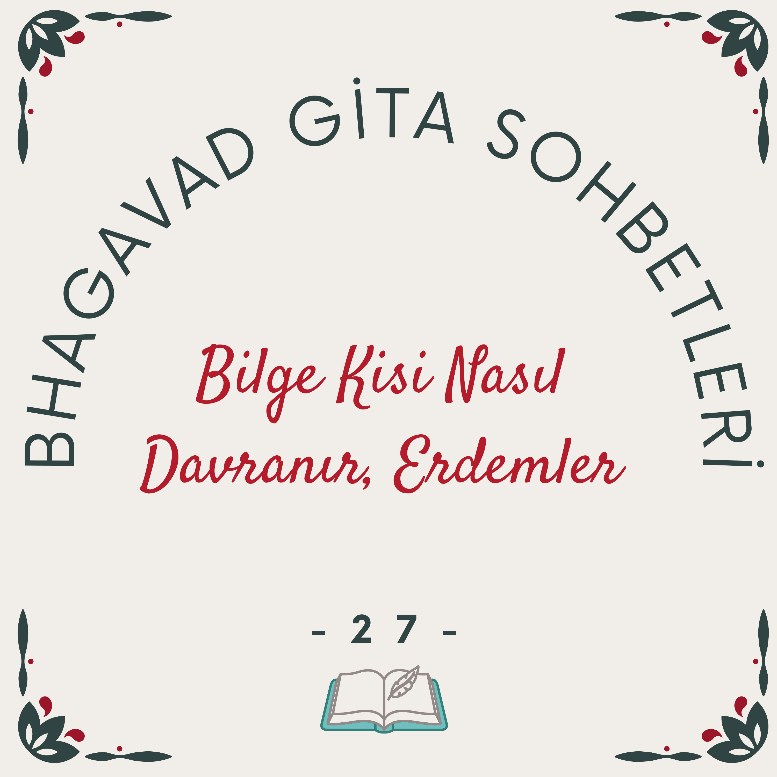 Bhagavad Gita Sohbetleri -27- Bilge Kişi Nasıl Davranır, Erdemler episode artwork