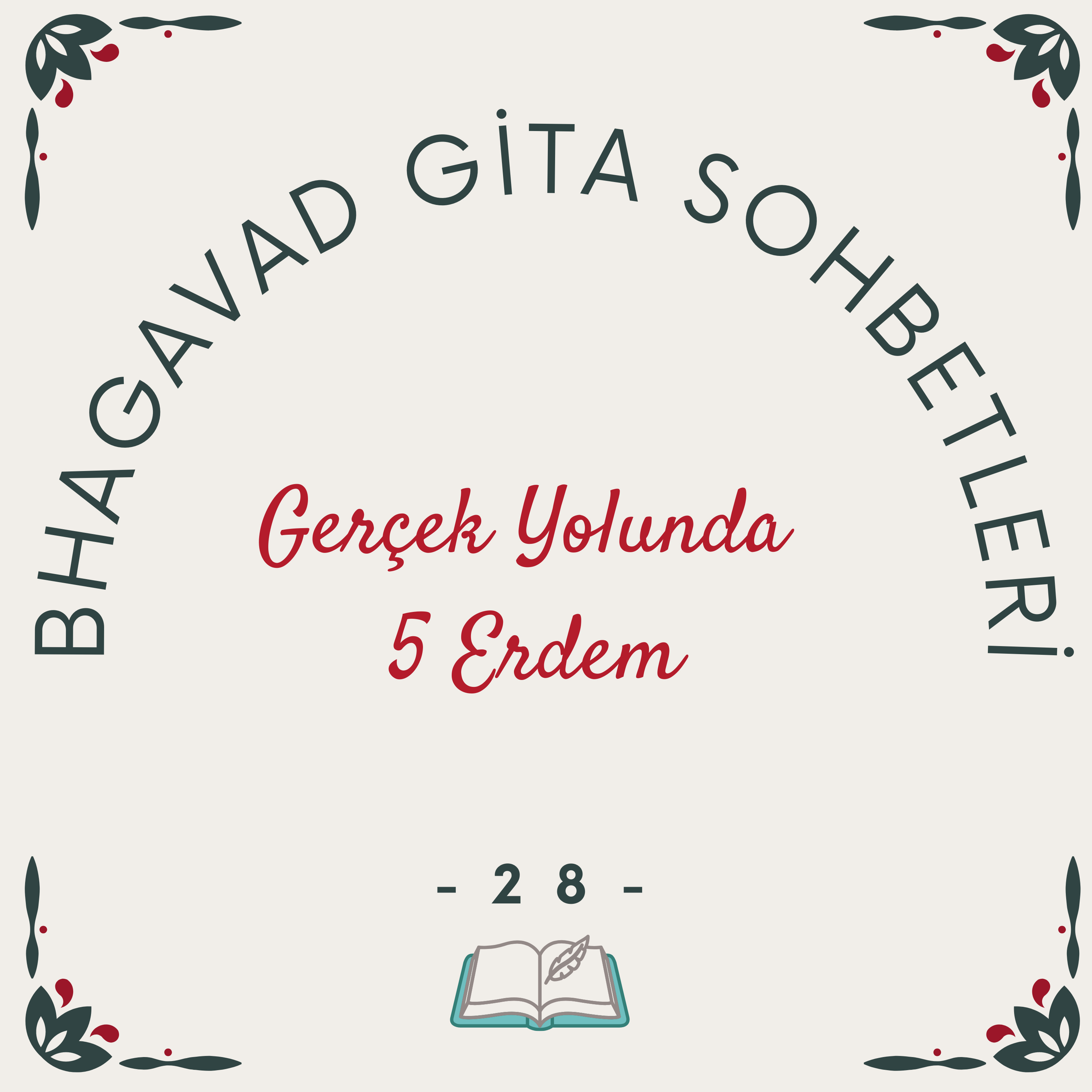 Bhagavad Gita Sohbetleri -28- Gerçek Yolunda 5 Erdem episode artwork