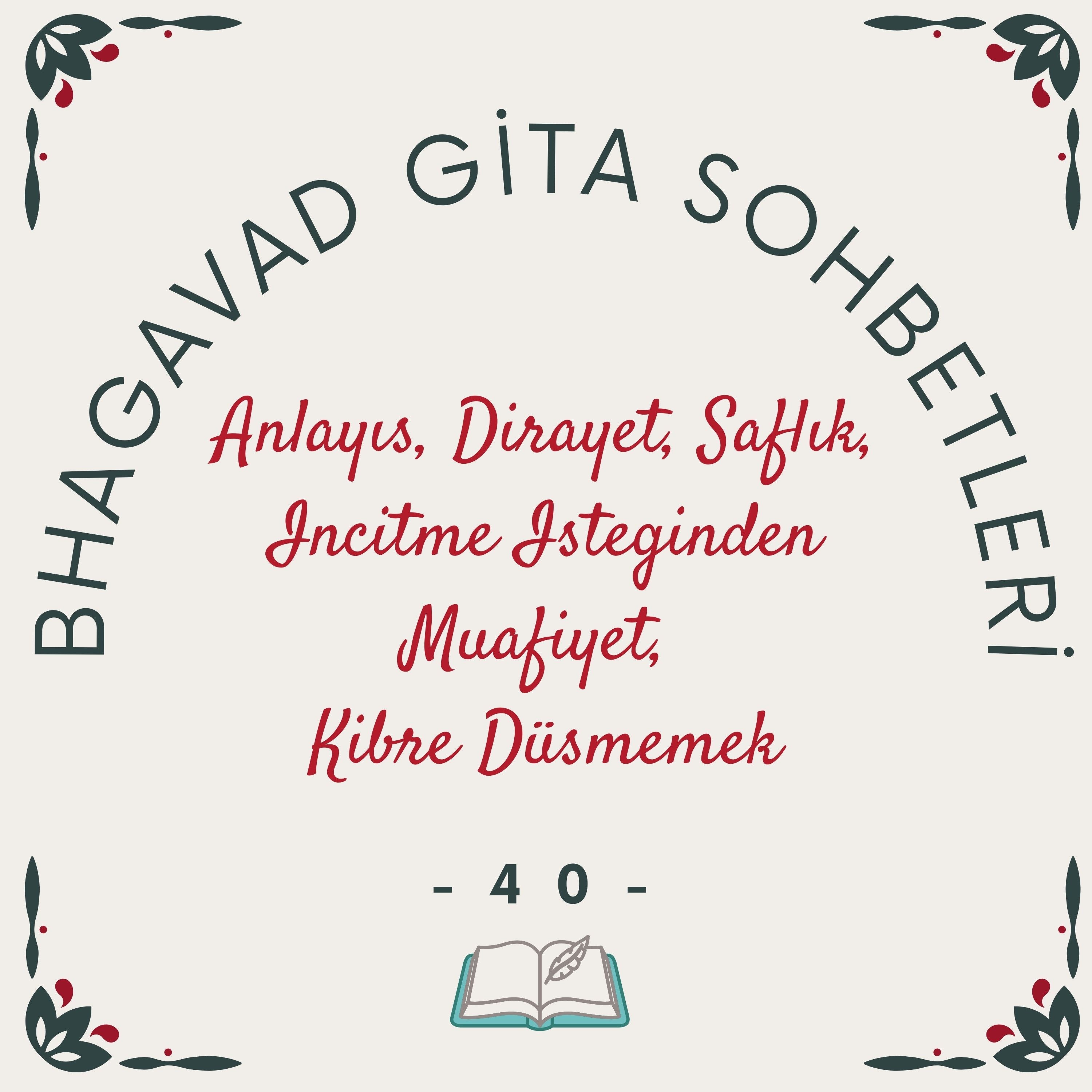 Bhagavad Gita Sohbetleri -40- Anlayış, Dirayet, Saflık, İncitme İsteğinden Muafiyet, Kibre Düşmemek episode artwork