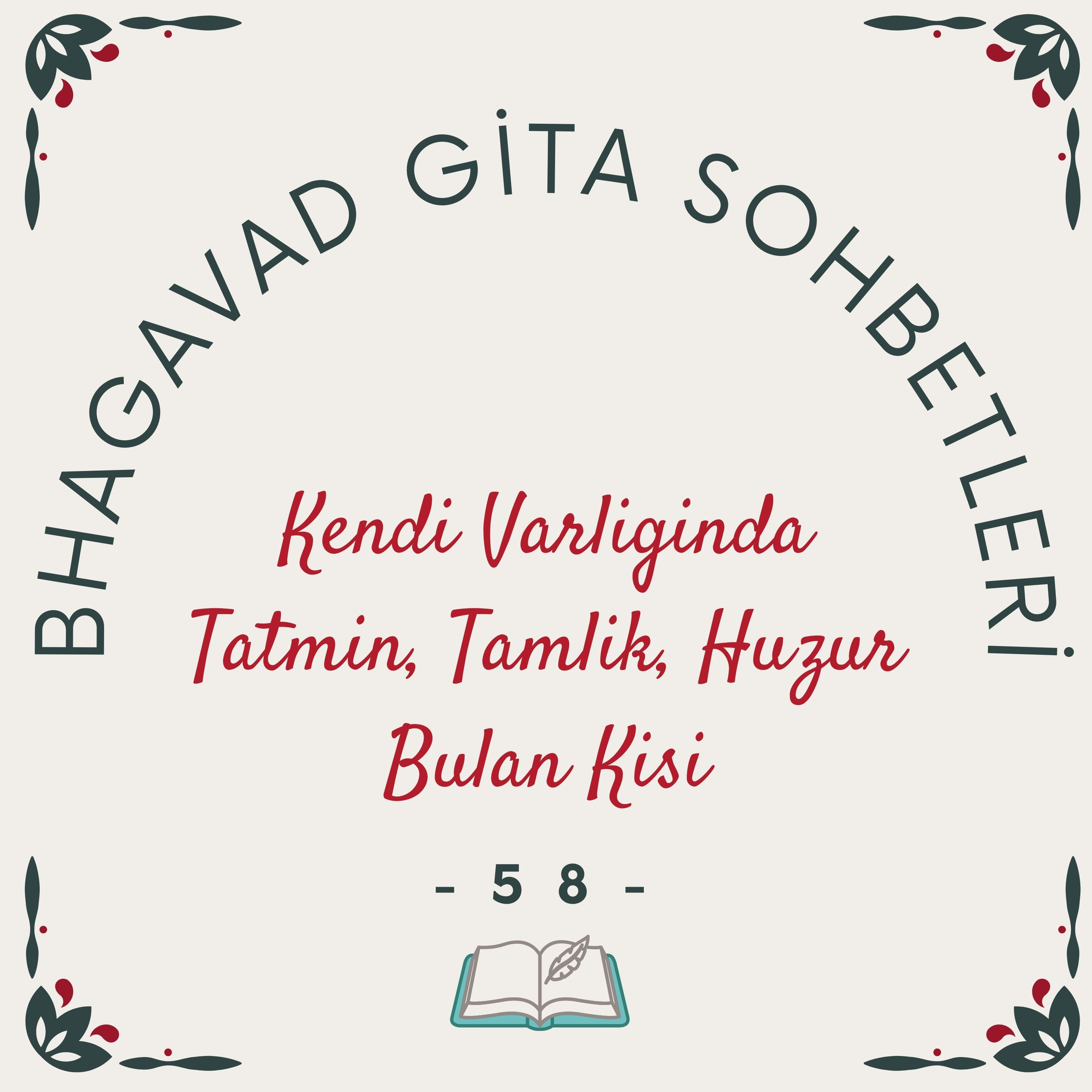 Bhagavad Gita Sohbetleri -58- Kendi Varliginda Tatmin, Tamlik, Huzur Bulan Kisi episode artwork