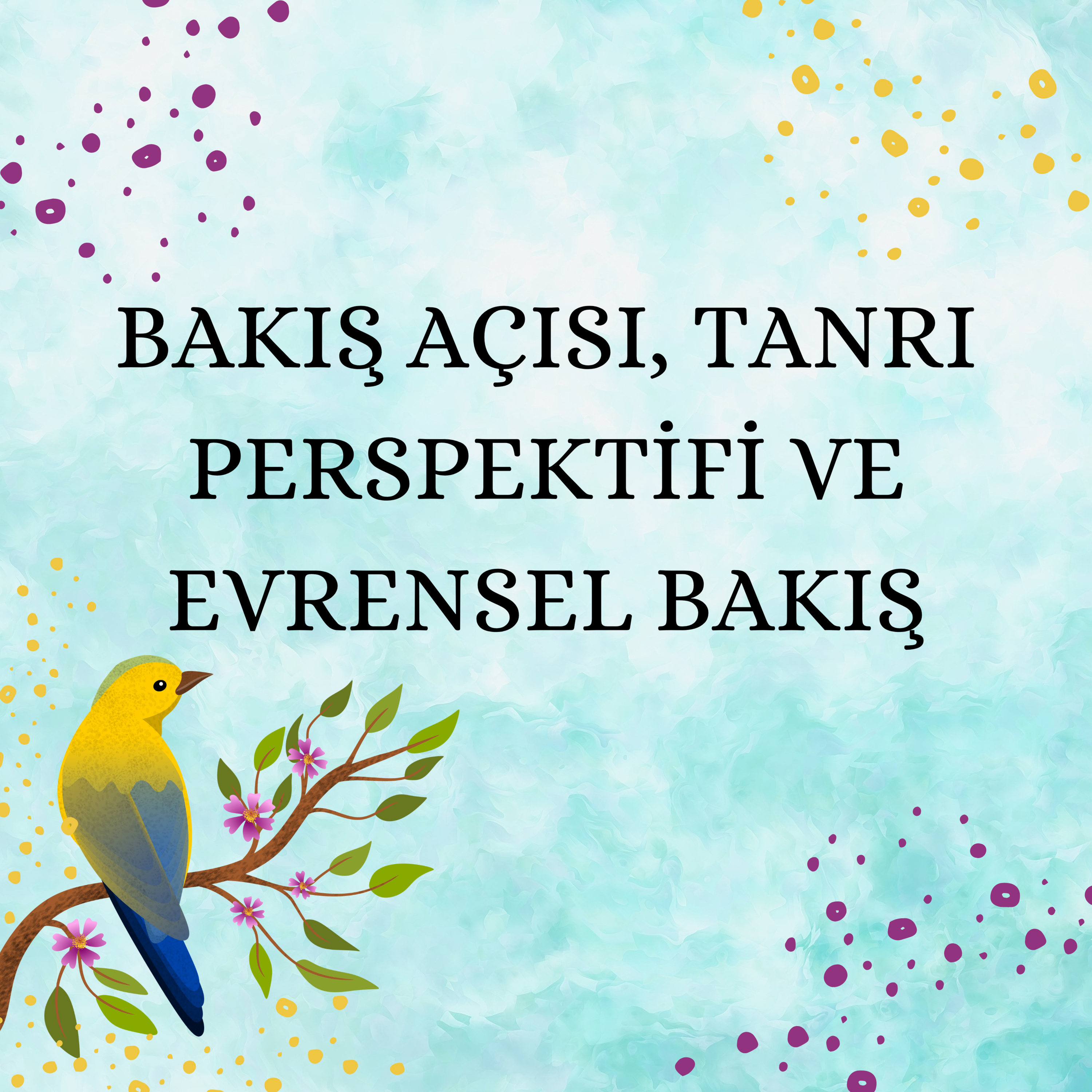 Mutluluğun Kitabı 3 - Bakış Açısı, Tanrı Perspektifi ve Evrensel Bakış episode artwork