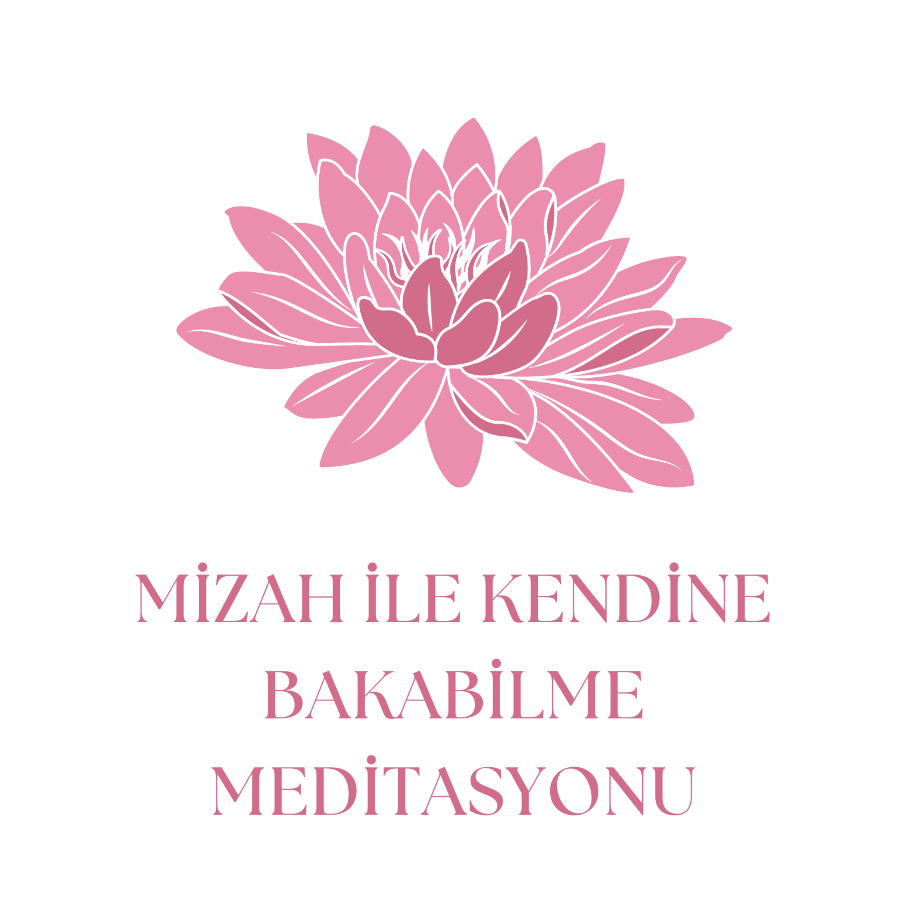 Mizah ile Kendine Bakabilme Meditasyonu episode artwork