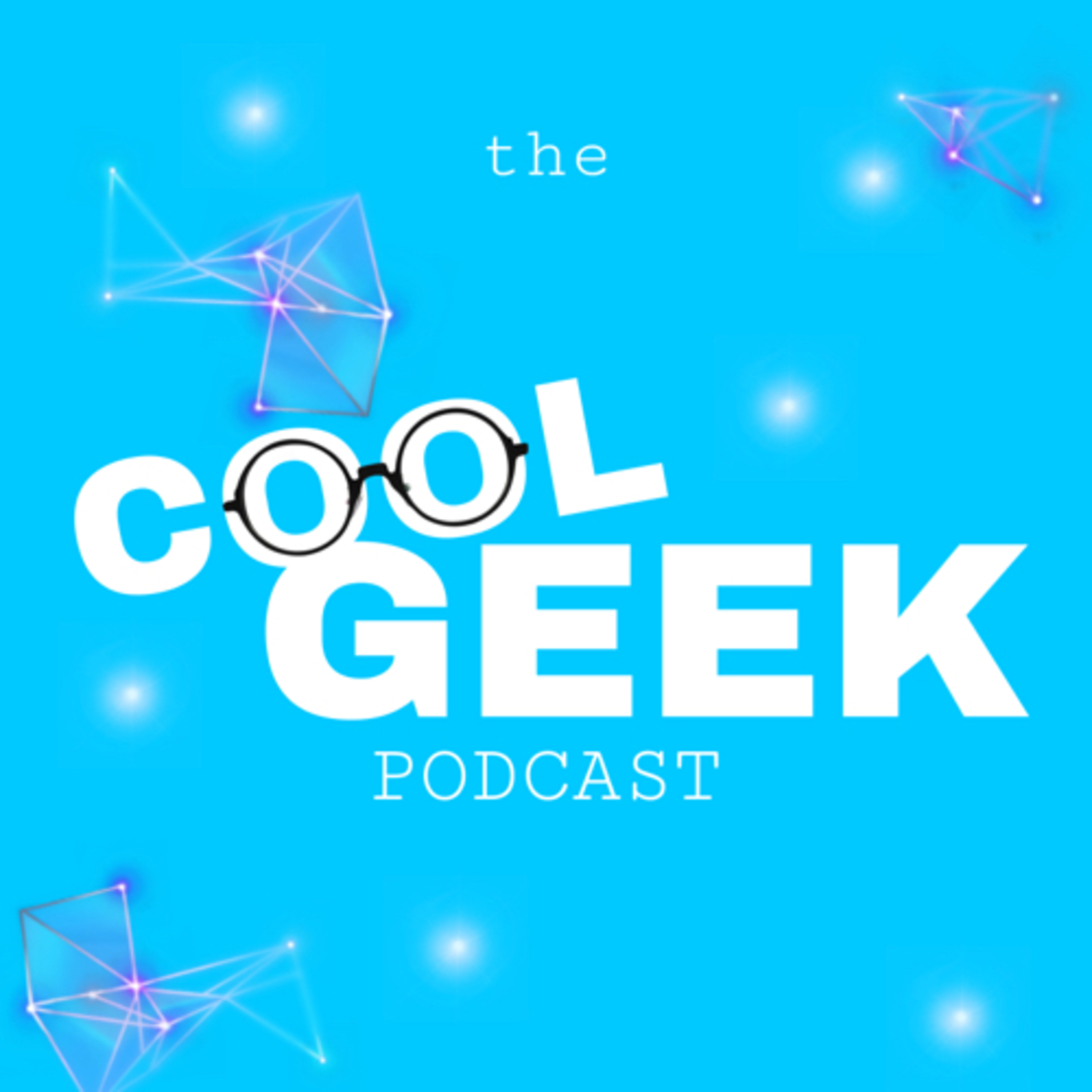 Cool Geek Podcast: Episode 1