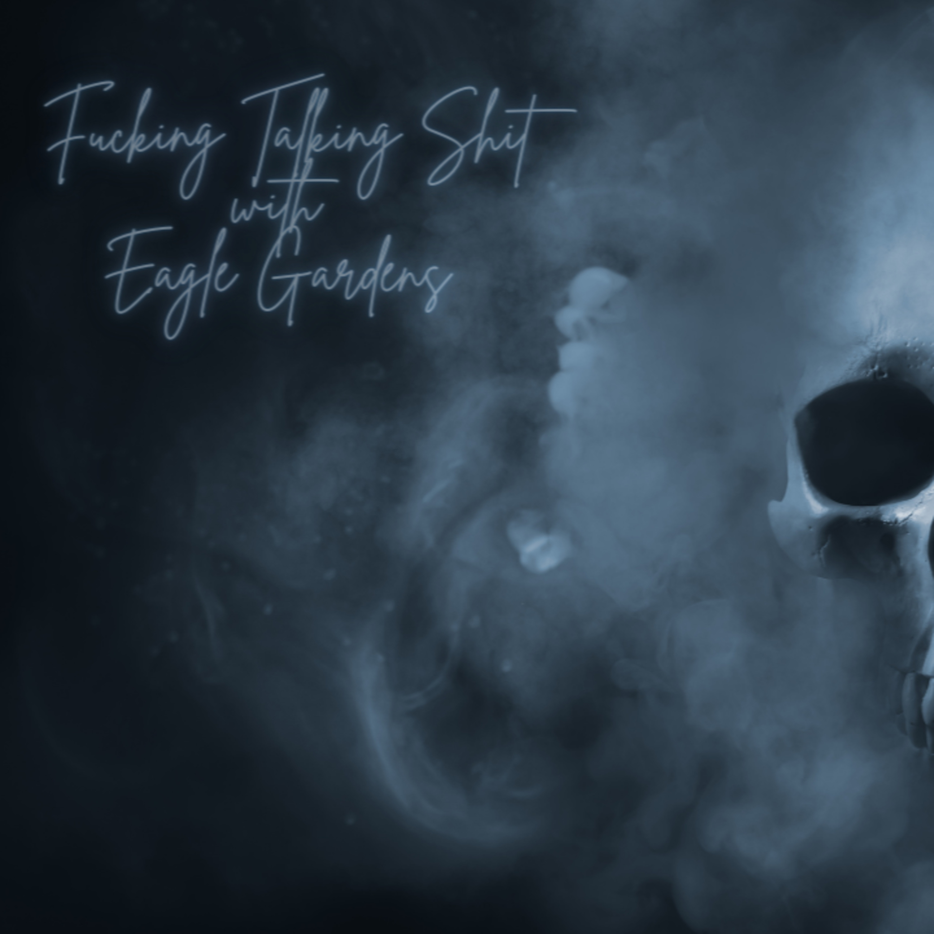 F*$kin Talkin Shit With Eagle ep6 ft MY HERBSNOW with bonus sesh with skilbo1 and Red Setter Farms episode artwork
