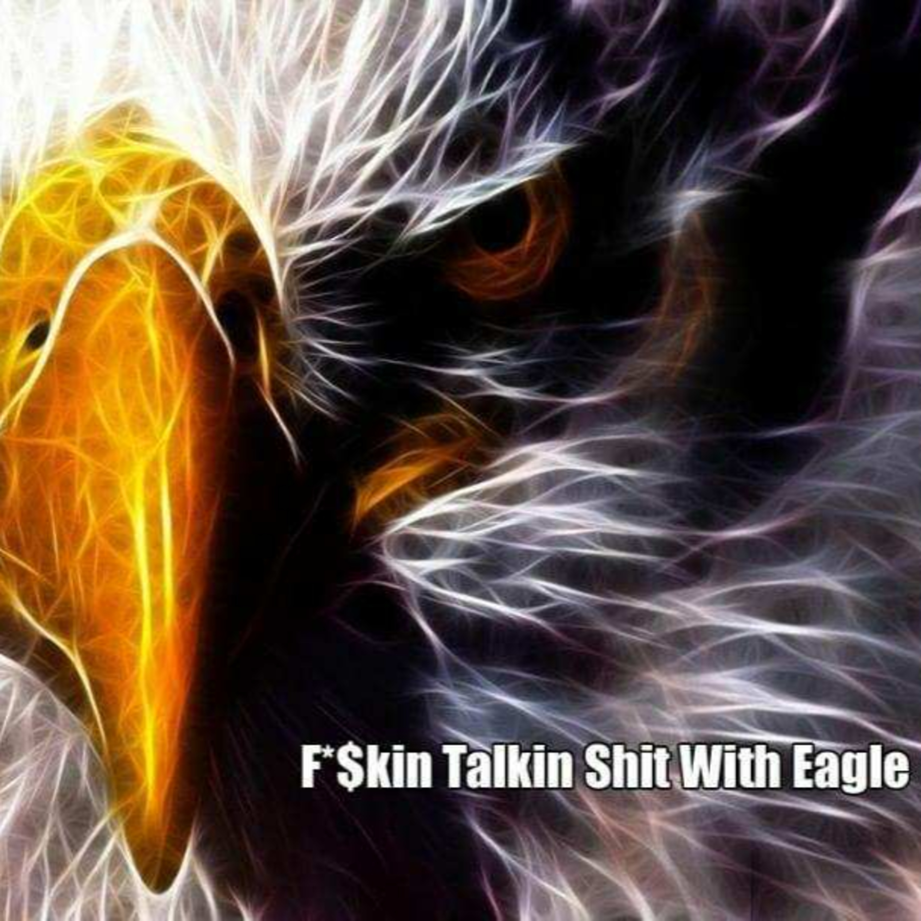 F*$kin Talkin Shit With Eagle ep410 FT Buddhaboy episode artwork