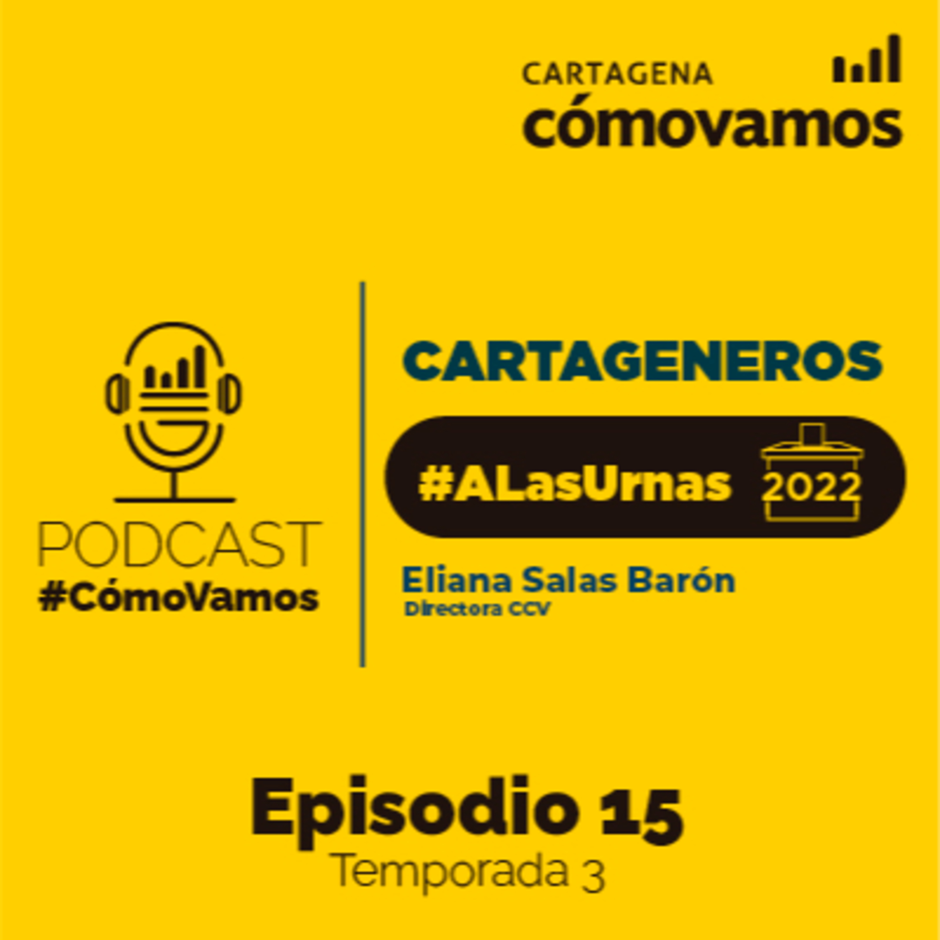 ¡Cartageneros A Las Urnas! Elecciones Presidenciales 2022 episode artwork
